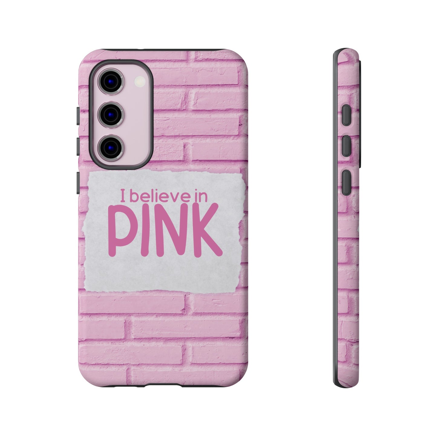 I Believe In Pink Wallpaper Phone Case | iPhone 15 Plus/ Pro, 14, 13, 12| Google Pixel 7, Pro, 5| Samsung Galaxy S23 All Major Phone Models