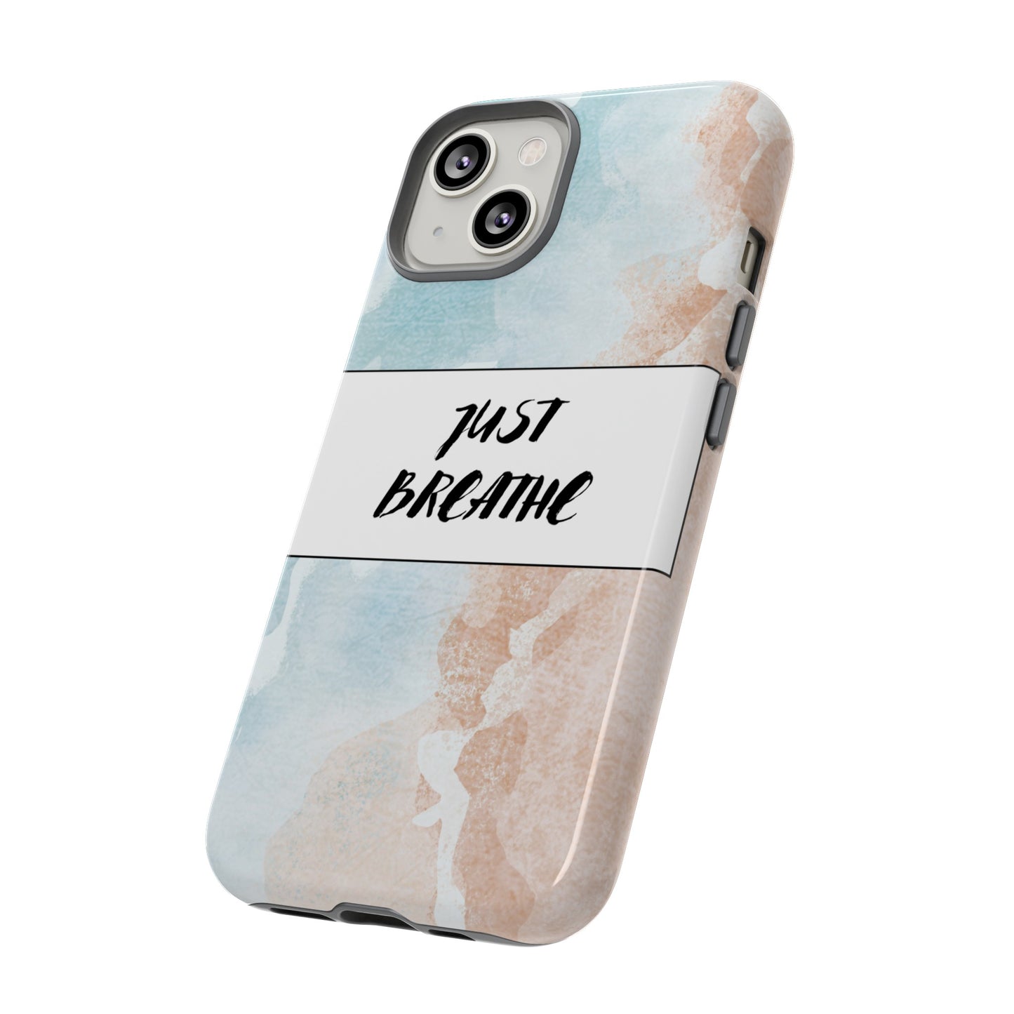 Just Breathe Phone Case | iPhone 15 Plus/ Pro, 14, 13, 12| Google Pixel 7, Pro, 5| Samsung Galaxy S23 All Major Phone Models