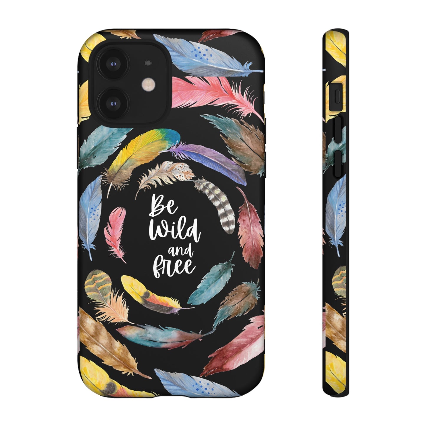 Be Wild And Free Phone Case | iPhone 15 Plus/ Pro, 14, 13, 12| Google Pixel 7, Pro, 5| Samsung Galaxy S23 All Major Phone Models