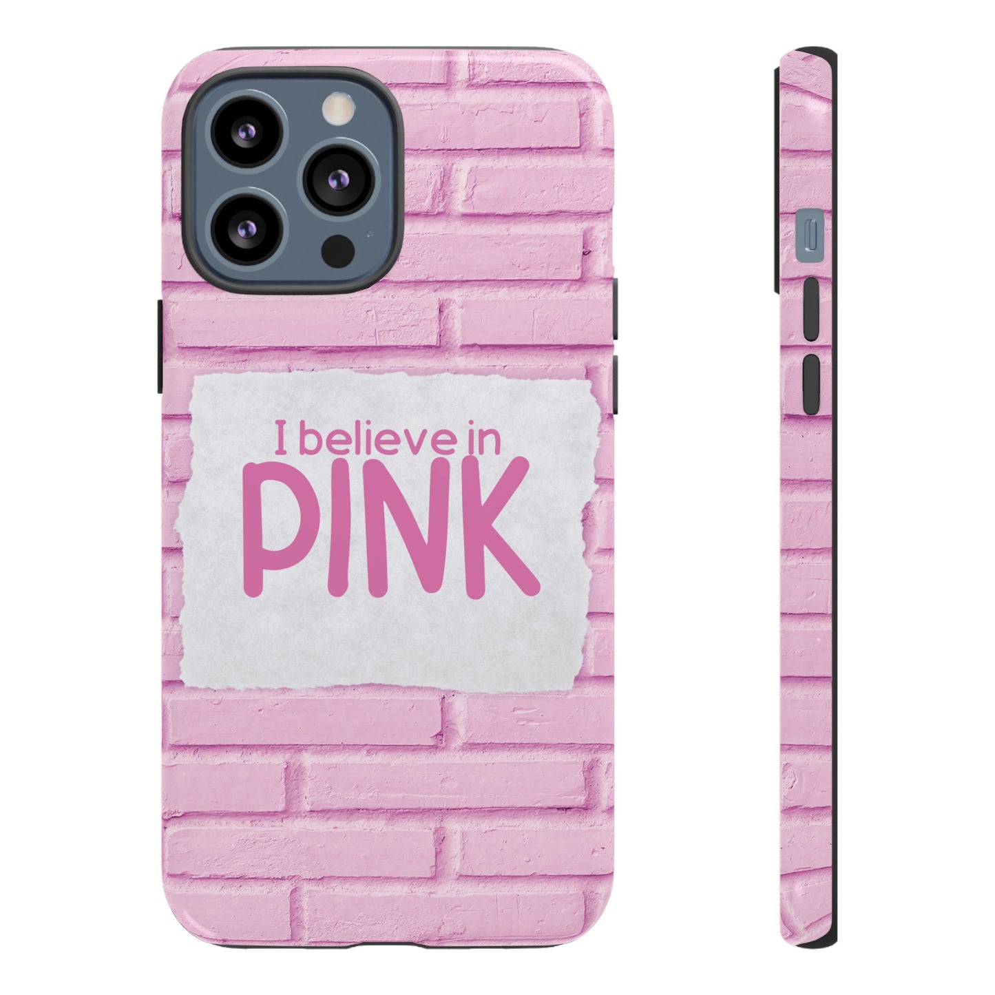 I Believe In Pink Wallpaper Phone Case | iPhone 15 Plus/ Pro, 14, 13, 12| Google Pixel 7, Pro, 5| Samsung Galaxy S23 All Major Phone Models