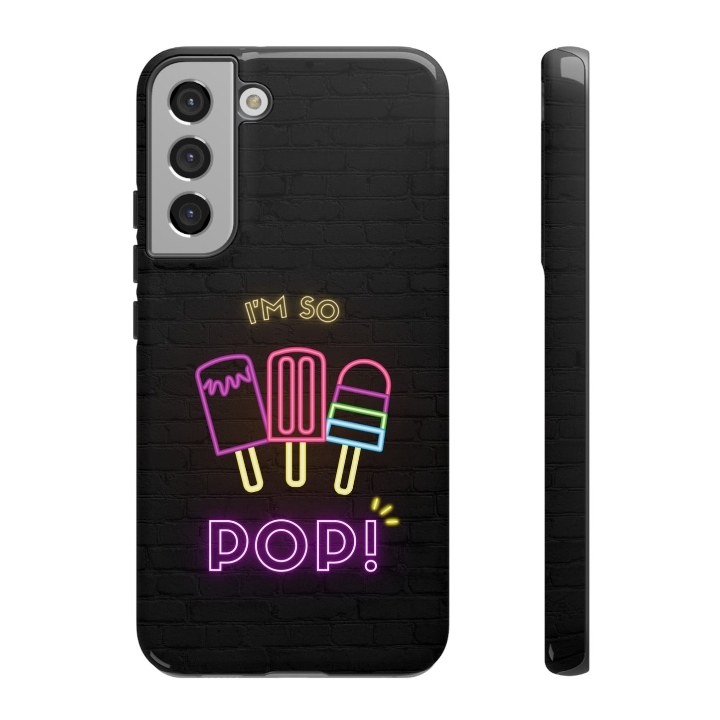 I'm So Pop Phone Case | iPhone 15 Plus/ Pro, 14, 13, 12| Google Pixel 7, Pro, 5| Samsung Galaxy S23 All Major Phone Models