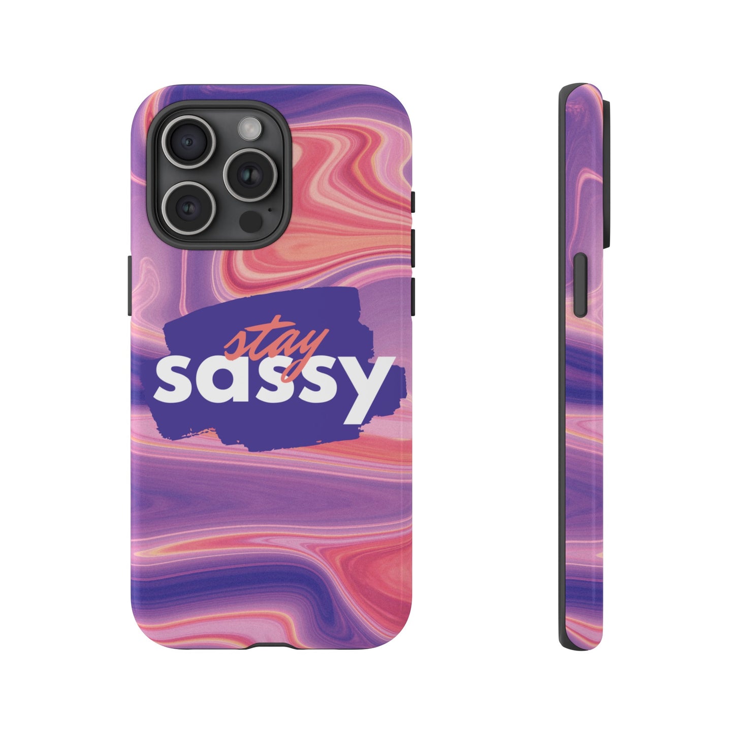 Stay Sassy Wallpaper Phone Case | iPhone 15 Plus/ Pro, 14, 13, 12| Google Pixel 7, Pro, 5| Samsung Galaxy S23 All Major Phone Models