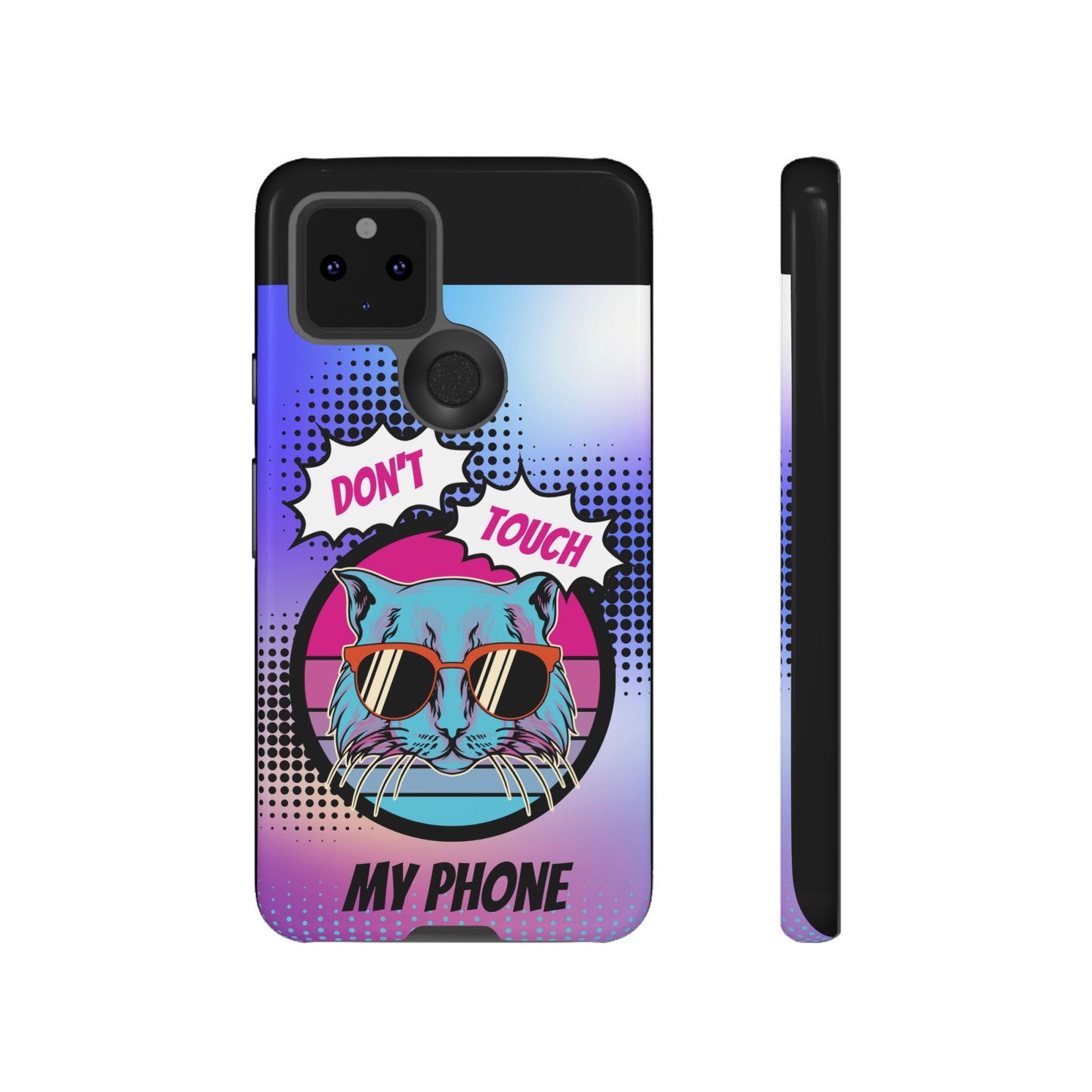 Don't Touch My Phone- Phone Case | iPhone 15 Plus/ Pro, 14, 13, 12| Google Pixel 7, Pro, 5| Samsung Galaxy S23 All Major Phone Models