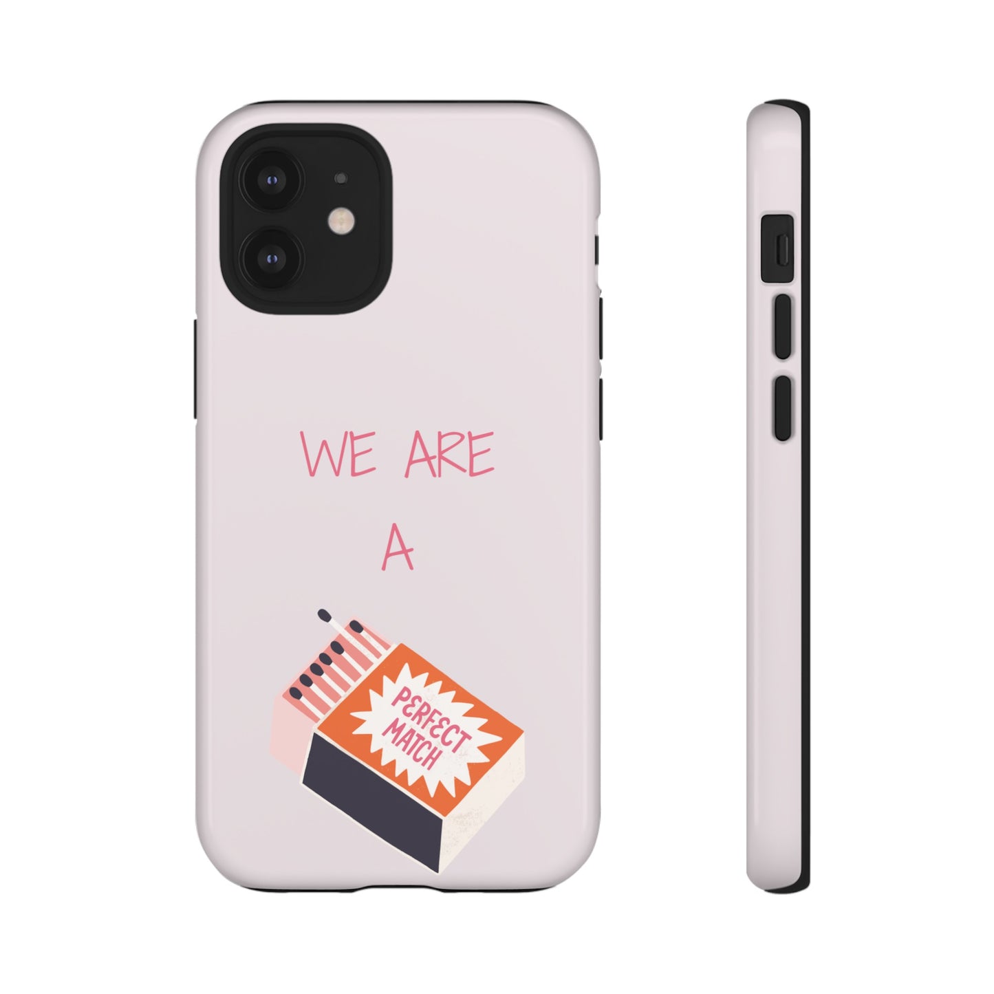 We Are A Perfect Match Wallpaper Phone Case | iPhone 15 Plus/ Pro, 14, 13, 12| Google Pixel 7, Pro, 5| Samsung Galaxy S23 All Major Phone Models