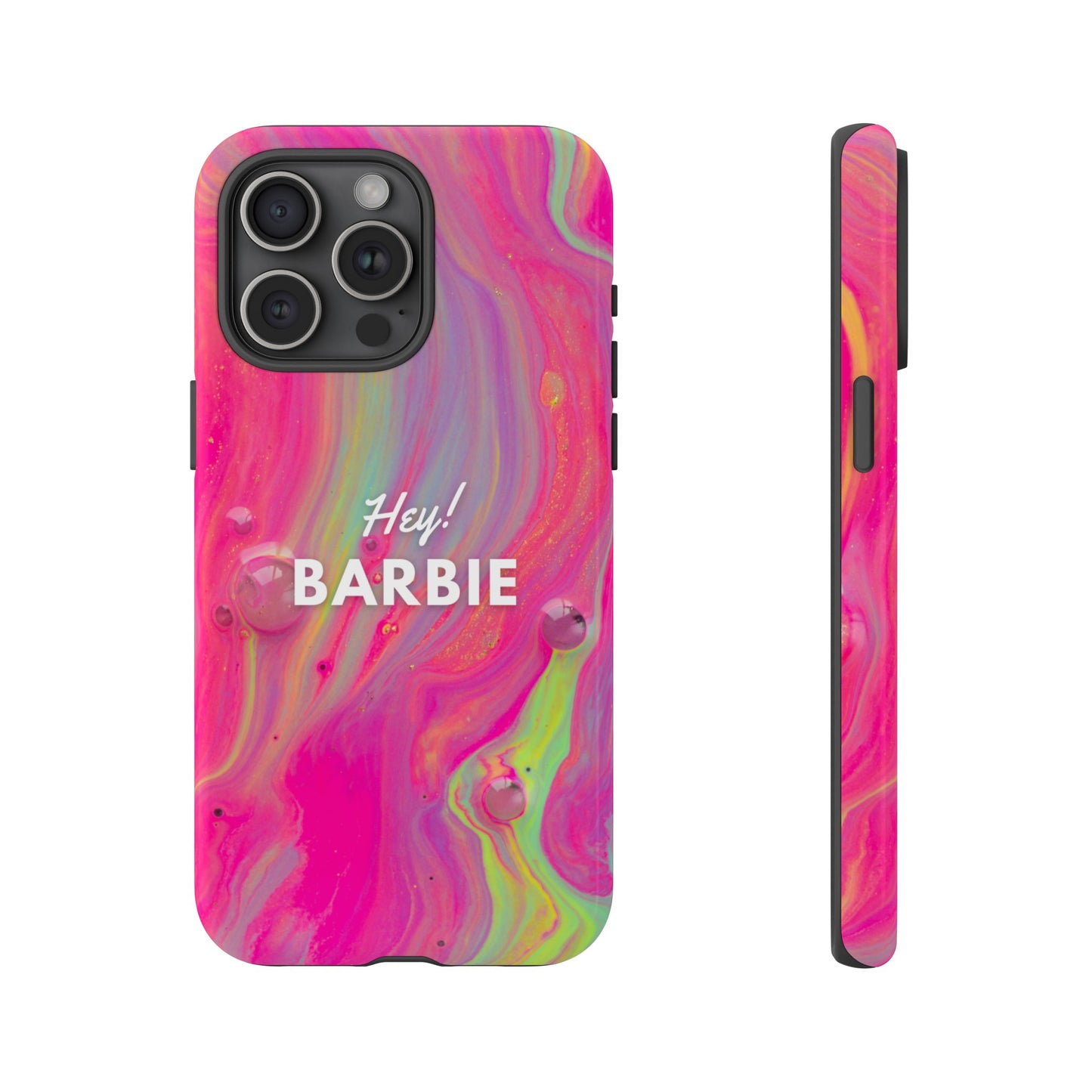 Hey Barbie! Phone Case | iPhone 15 Plus/ Pro, 14, 13, 12| Google Pixel 7, Pro, 5| Samsung Galaxy S23 All Major Phone Models