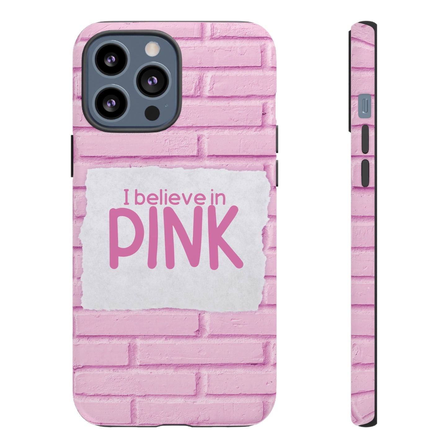 I Believe In Pink Wallpaper Phone Case | iPhone 15 Plus/ Pro, 14, 13, 12| Google Pixel 7, Pro, 5| Samsung Galaxy S23 All Major Phone Models