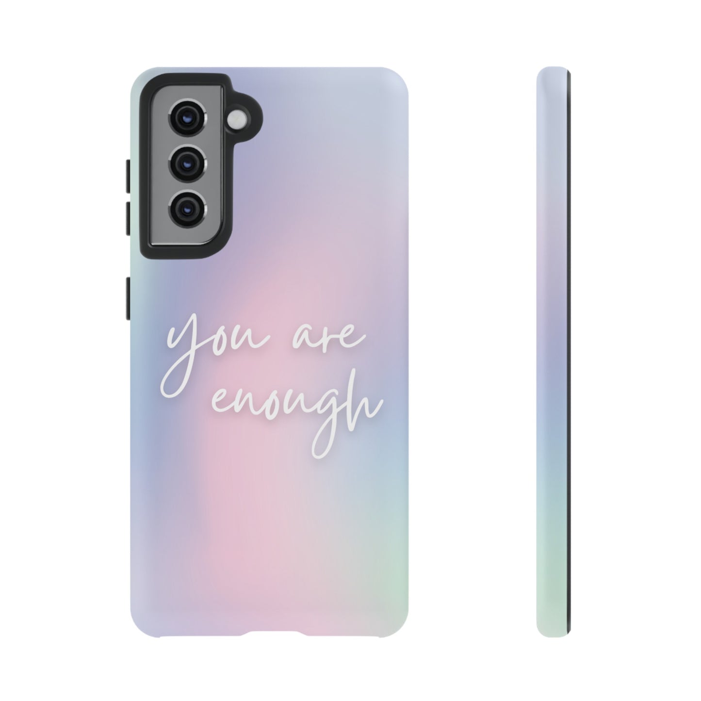 You Are Enough Wallpaper Phone Case | iPhone 15 Plus/ Pro, 14, 13, 12| Google Pixel 7, Pro, 5| Samsung Galaxy S23 All Major Phone Models