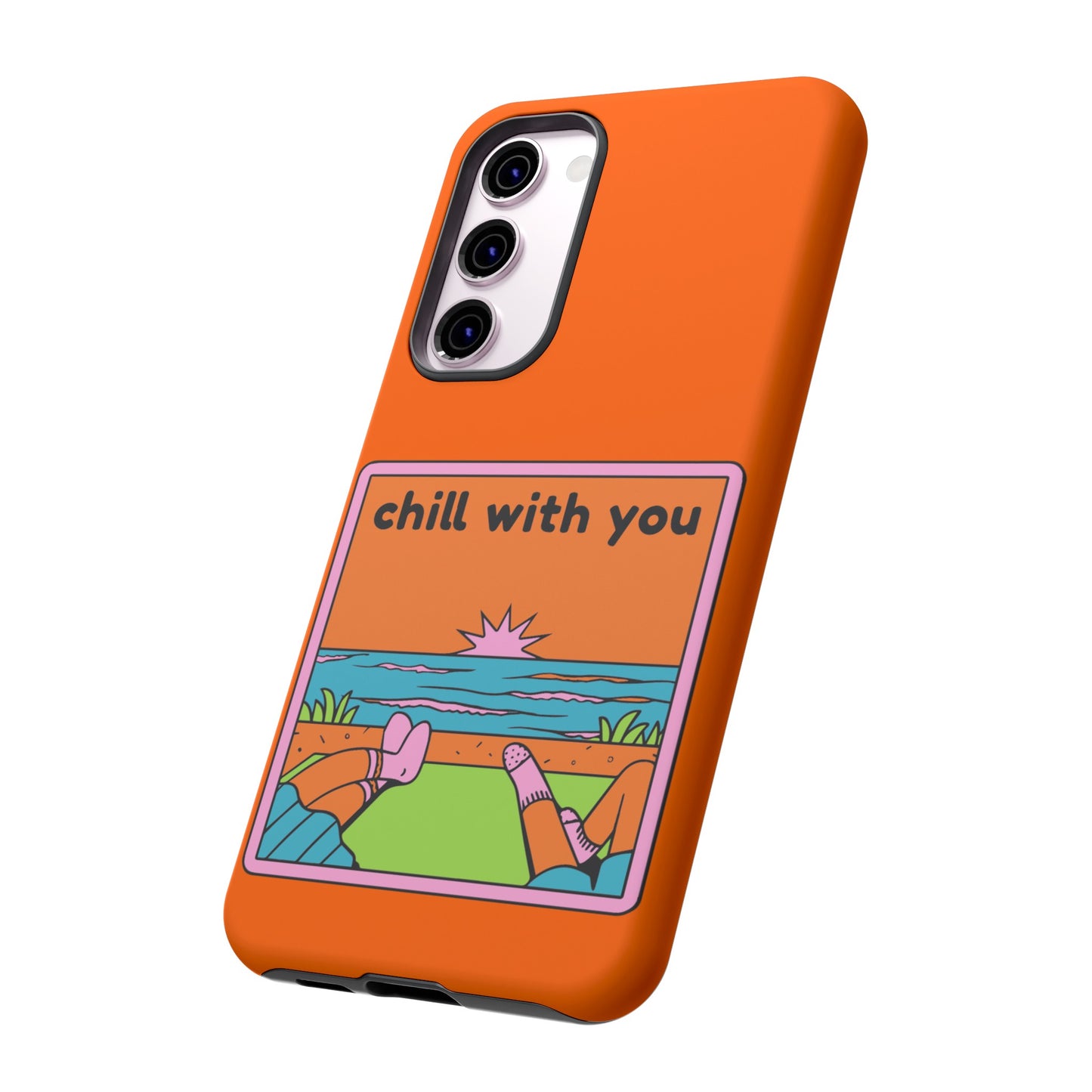 Chill With You Phone Case | iPhone 15 Plus/ Pro, 14, 13, 12| Google Pixel 7, Pro, 5| Samsung Galaxy S23 All Major Phone Models