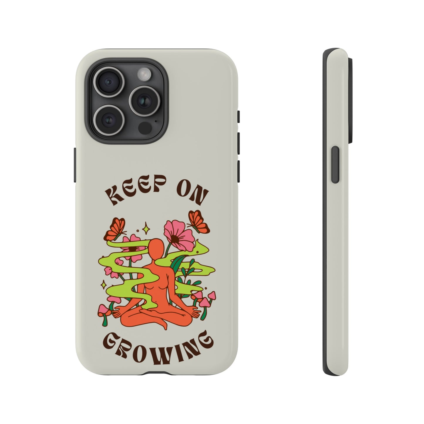 Keep On Growing Phone Case | iPhone 15 Plus/ Pro, 14, 13, 12| Google Pixel 7, Pro, 5| Samsung Galaxy S23 All Major Phone Models