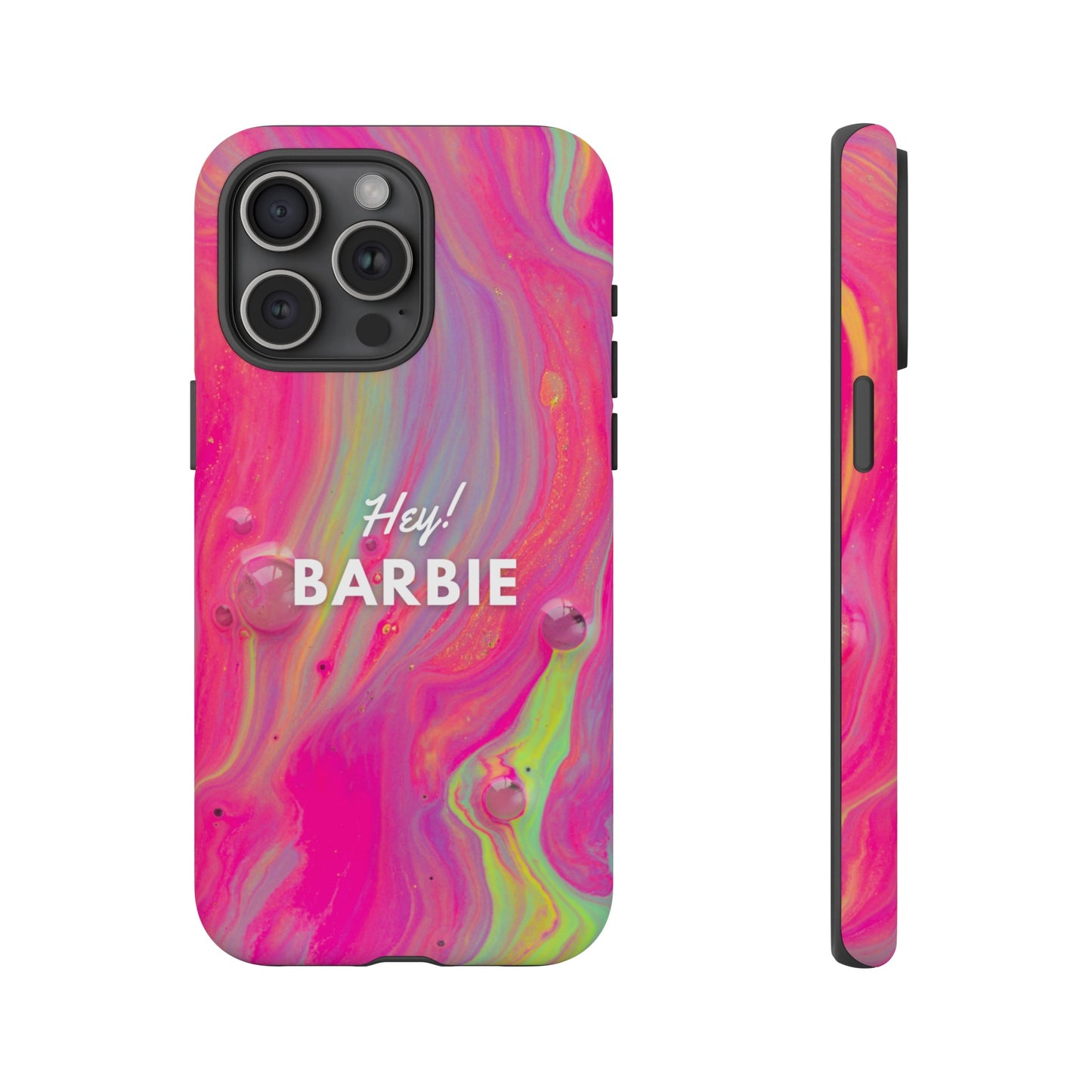 Hey Barbie! Phone Case | iPhone 15 Plus/ Pro, 14, 13, 12| Google Pixel 7, Pro, 5| Samsung Galaxy S23 All Major Phone Models