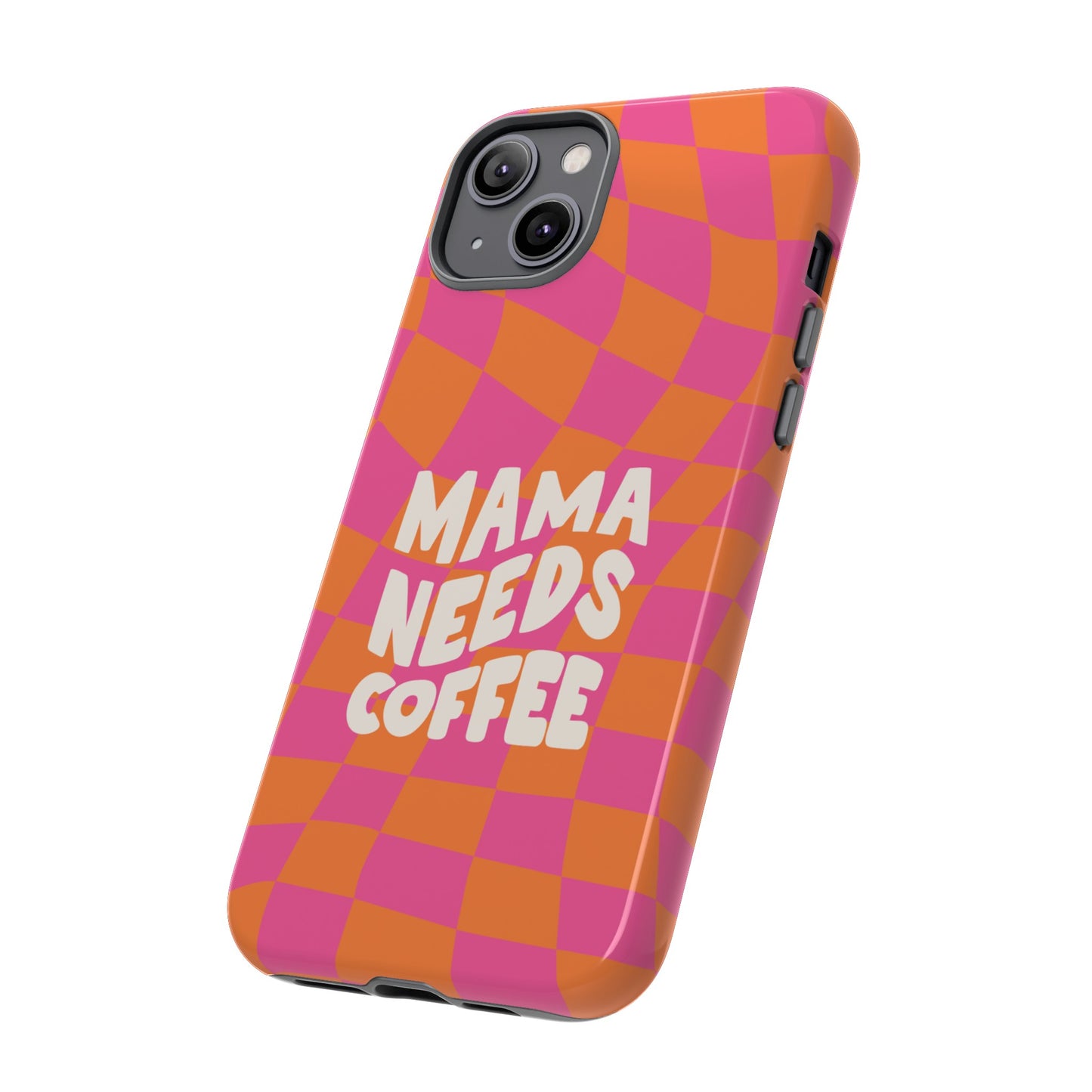 Mama Needs Coffee Wallpaper Phone Case | iPhone 15 Plus/ Pro, 14, 13, 12| Google Pixel 7, Pro, 5| Samsung Galaxy S23 All Major Phone Models