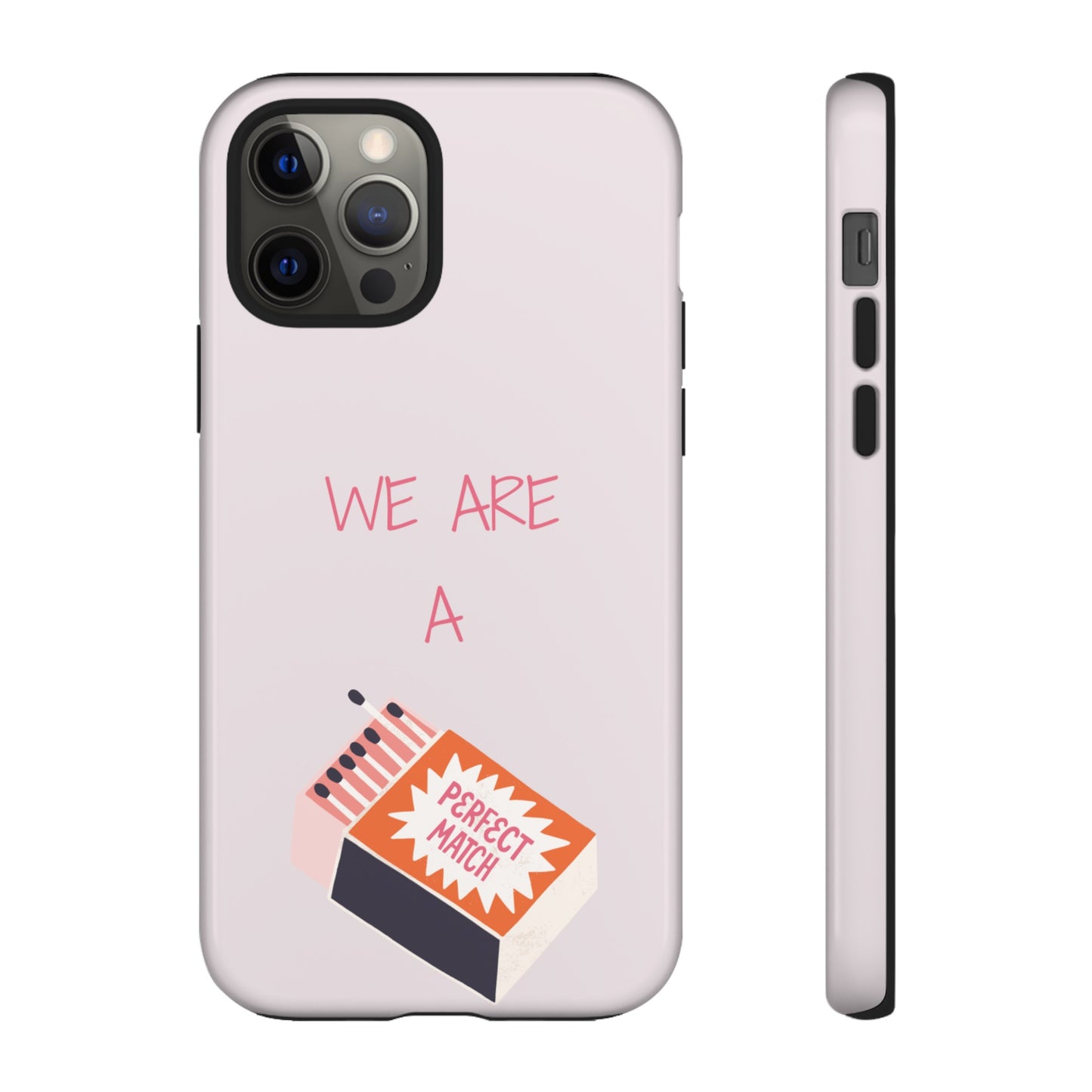 We Are A Perfect Match Wallpaper Phone Case | iPhone 15 Plus/ Pro, 14, 13, 12| Google Pixel 7, Pro, 5| Samsung Galaxy S23 All Major Phone Models