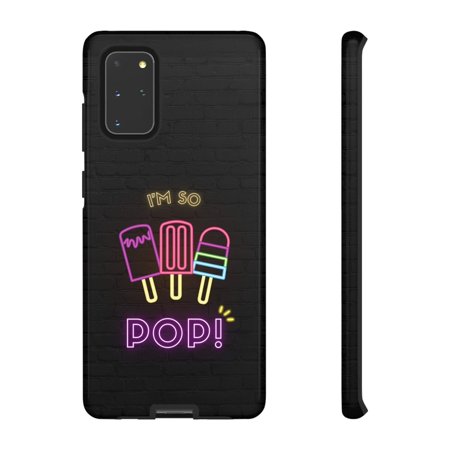 I'm So Pop Phone Case | iPhone 15 Plus/ Pro, 14, 13, 12| Google Pixel 7, Pro, 5| Samsung Galaxy S23 All Major Phone Models