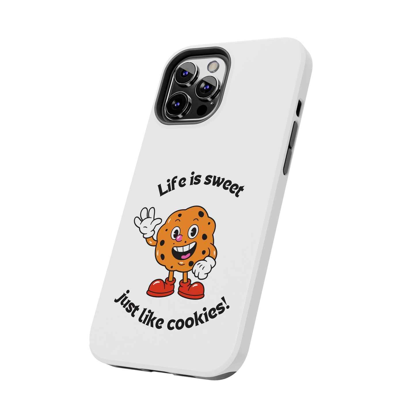 Life Is Sweet Just Like Cookies! Phone Case | iPhone 15 Plus/ Pro, 14, 13, 12|