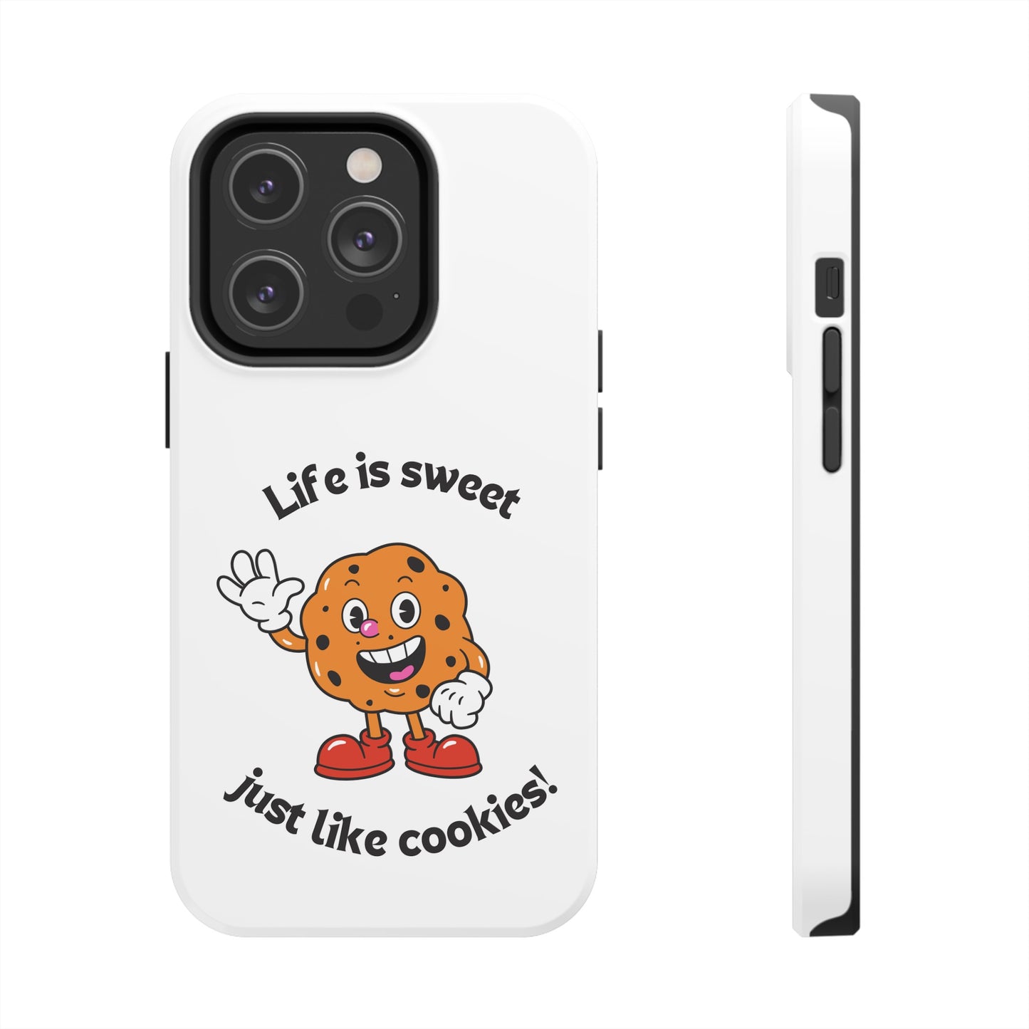 Life Is Sweet Just Like Cookies! Phone Case | iPhone 15 Plus/ Pro, 14, 13, 12|