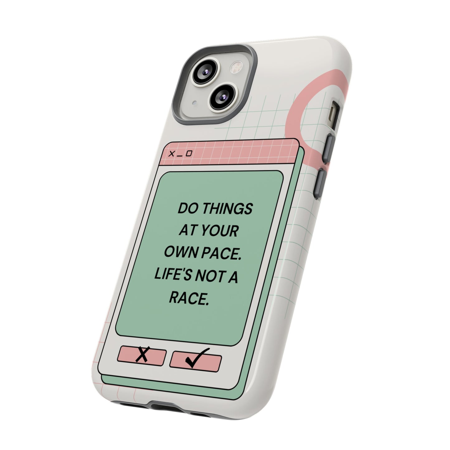 Life's Not A Race Phone Case | iPhone 15 Plus/ Pro, 14, 13, 12| Google Pixel 7, Pro, 5| Samsung Galaxy S23 All Major Phone Models