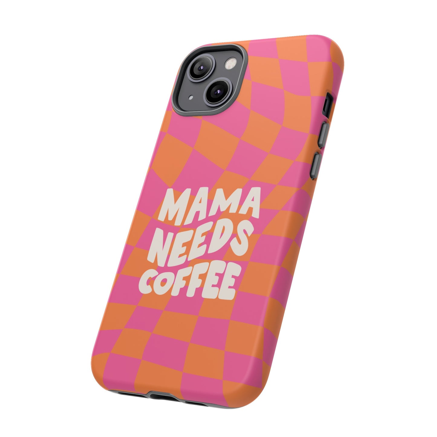 Mama Needs Coffee Wallpaper Phone Case | iPhone 15 Plus/ Pro, 14, 13, 12| Google Pixel 7, Pro, 5| Samsung Galaxy S23 All Major Phone Models