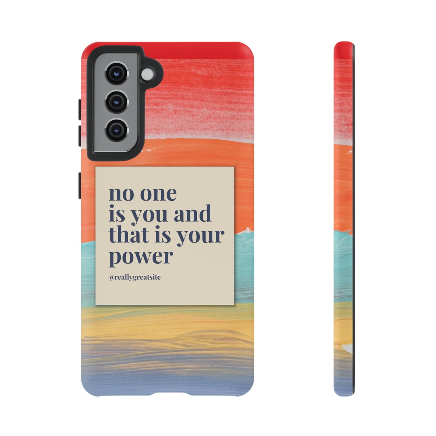 No One Is You And That Is Your Power Phone Case | iPhone 15 Plus/ Pro, 14, 13, 12| Google Pixel 7, Pro, 5| Samsung Galaxy S23 All Major Phone Models