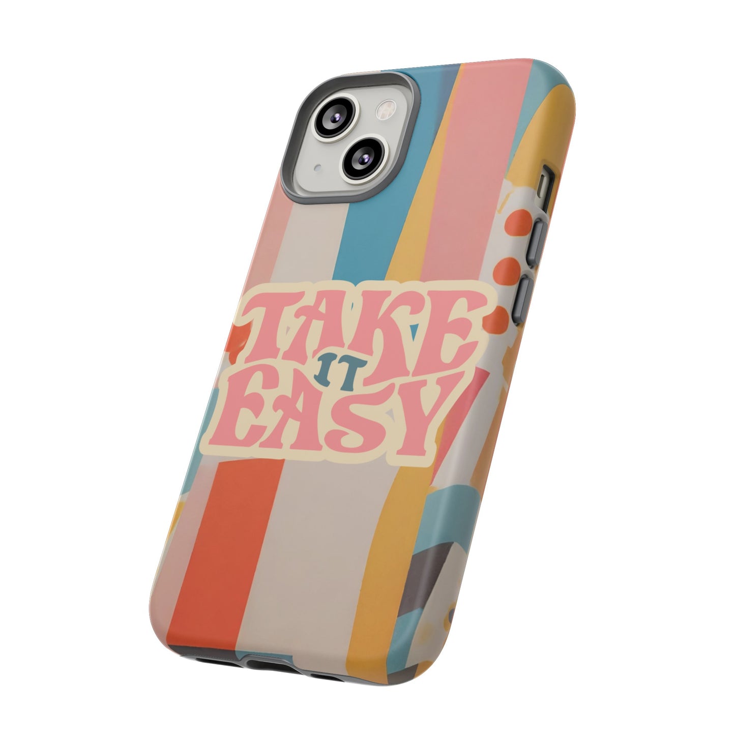 Take It Easy Wallpaper Phone Case | iPhone 15 Plus/ Pro, 14, 13, 12| Google Pixel 7, Pro, 5| Samsung Galaxy S23 All Major Phone Models