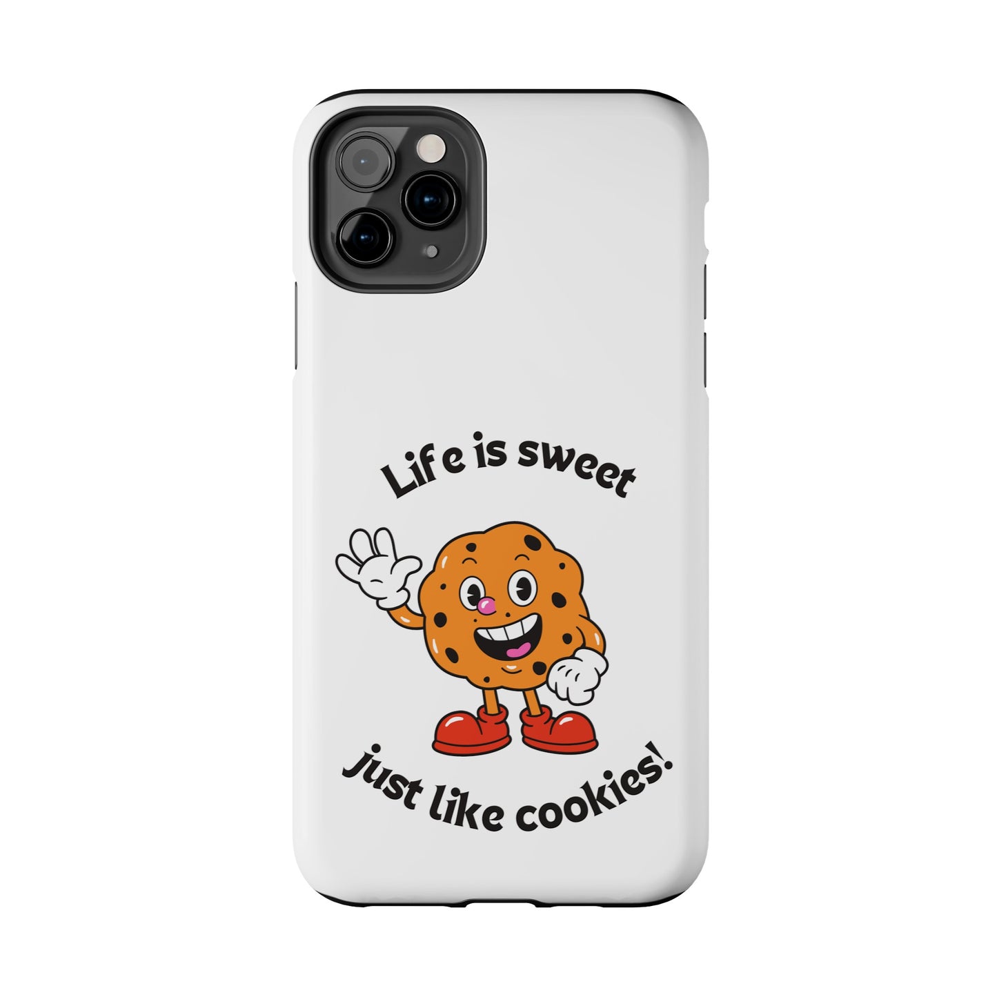 Life Is Sweet Just Like Cookies! Phone Case | iPhone 15 Plus/ Pro, 14, 13, 12|