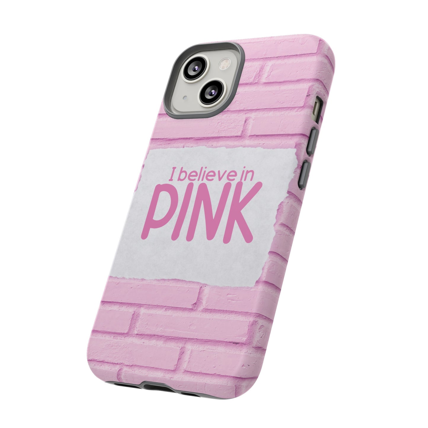 I Believe In Pink Wallpaper Phone Case | iPhone 15 Plus/ Pro, 14, 13, 12| Google Pixel 7, Pro, 5| Samsung Galaxy S23 All Major Phone Models