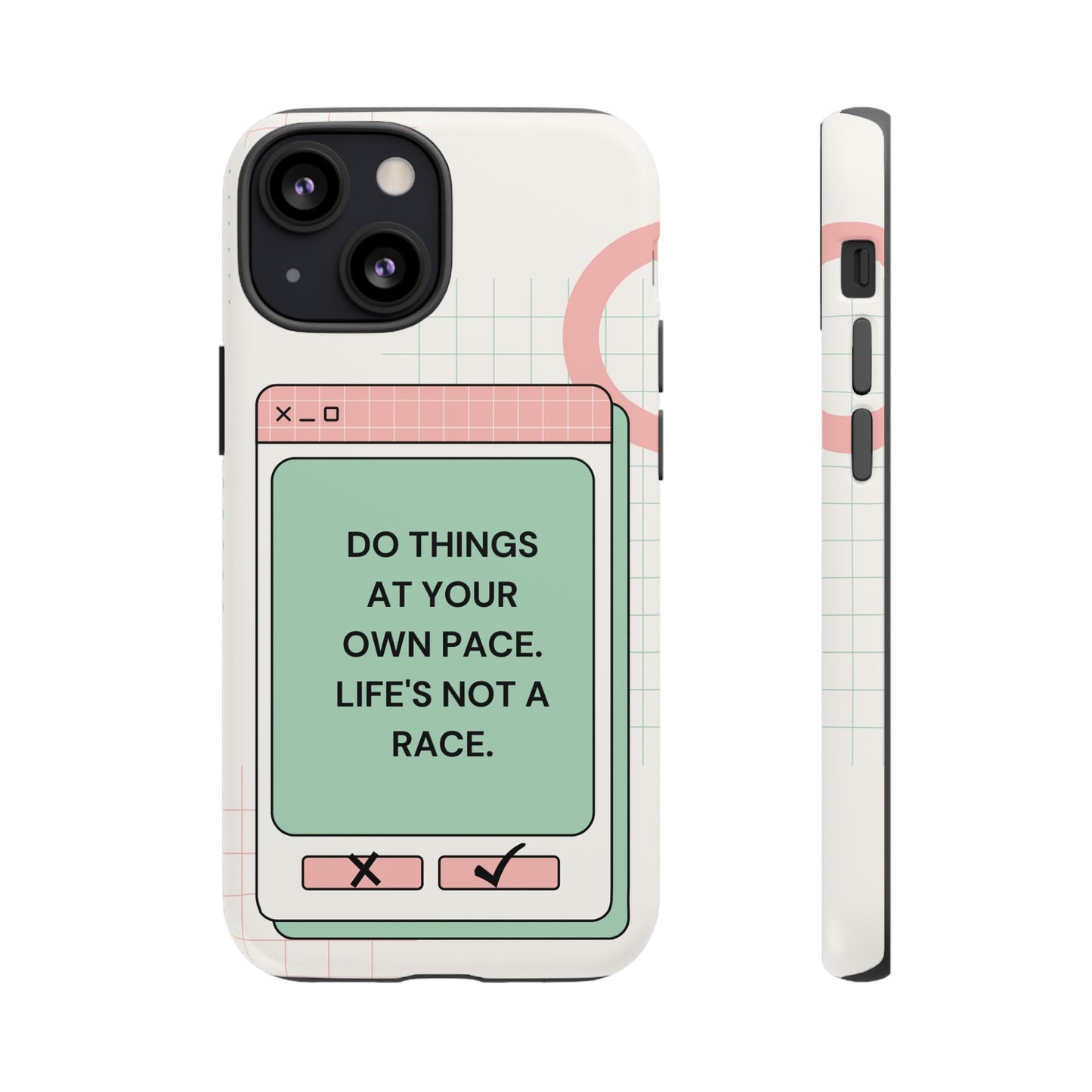 Life's Not A Race Phone Case | iPhone 15 Plus/ Pro, 14, 13, 12| Google Pixel 7, Pro, 5| Samsung Galaxy S23 All Major Phone Models