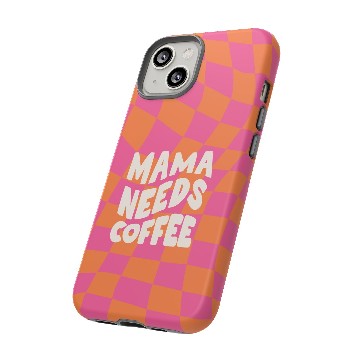 Mama Needs Coffee Wallpaper Phone Case | iPhone 15 Plus/ Pro, 14, 13, 12| Google Pixel 7, Pro, 5| Samsung Galaxy S23 All Major Phone Models