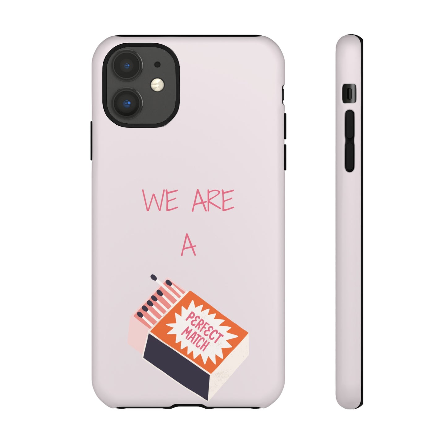 We Are A Perfect Match Wallpaper Phone Case | iPhone 15 Plus/ Pro, 14, 13, 12| Google Pixel 7, Pro, 5| Samsung Galaxy S23 All Major Phone Models