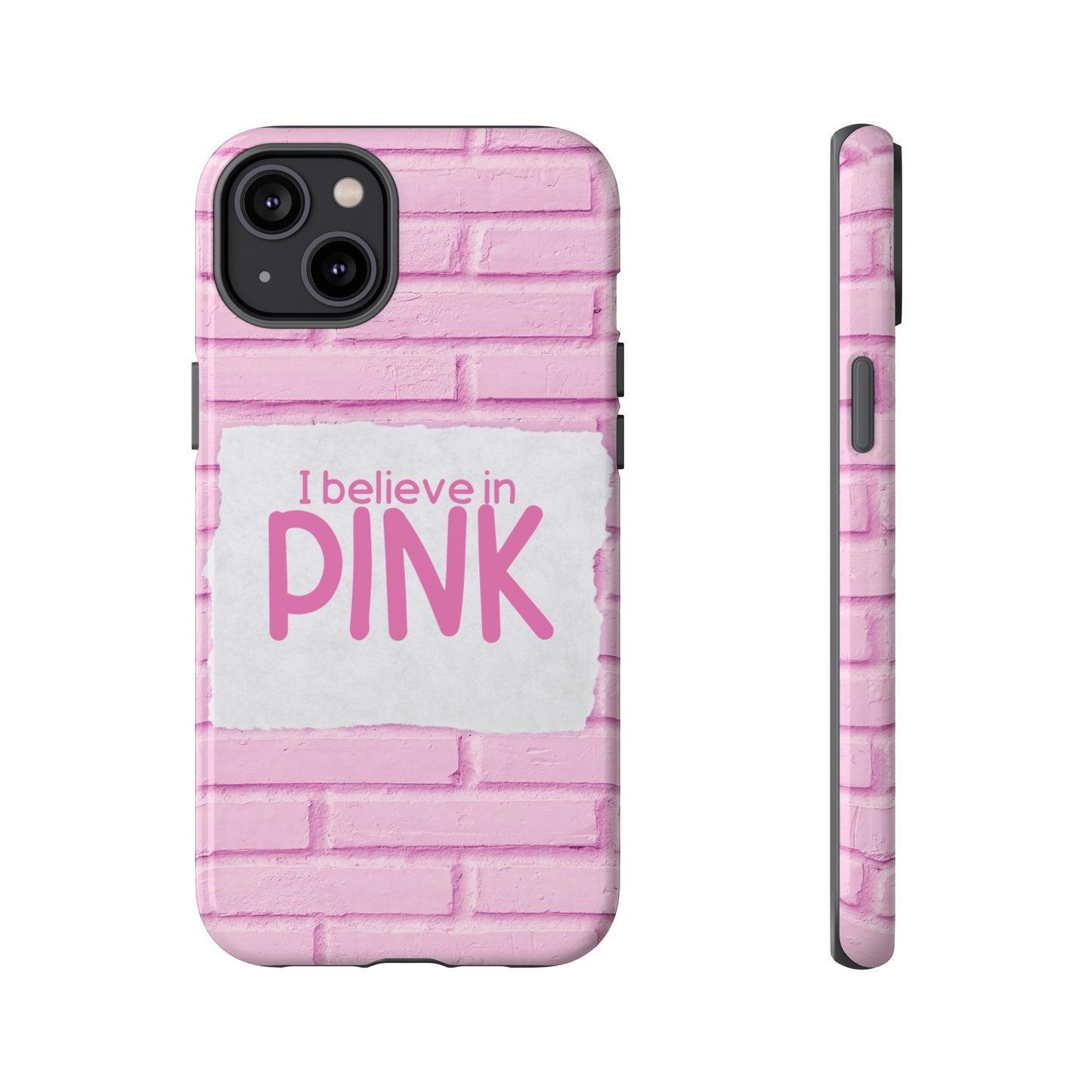 I Believe In Pink Wallpaper Phone Case | iPhone 15 Plus/ Pro, 14, 13, 12| Google Pixel 7, Pro, 5| Samsung Galaxy S23 All Major Phone Models