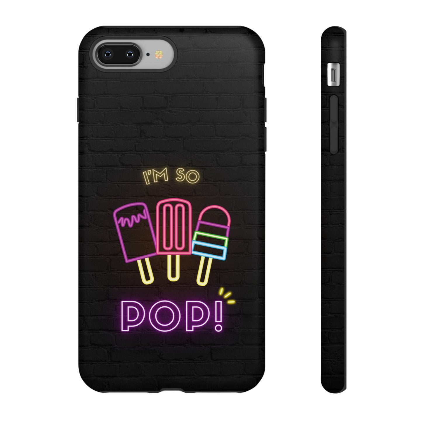 I'm So Pop Phone Case | iPhone 15 Plus/ Pro, 14, 13, 12| Google Pixel 7, Pro, 5| Samsung Galaxy S23 All Major Phone Models