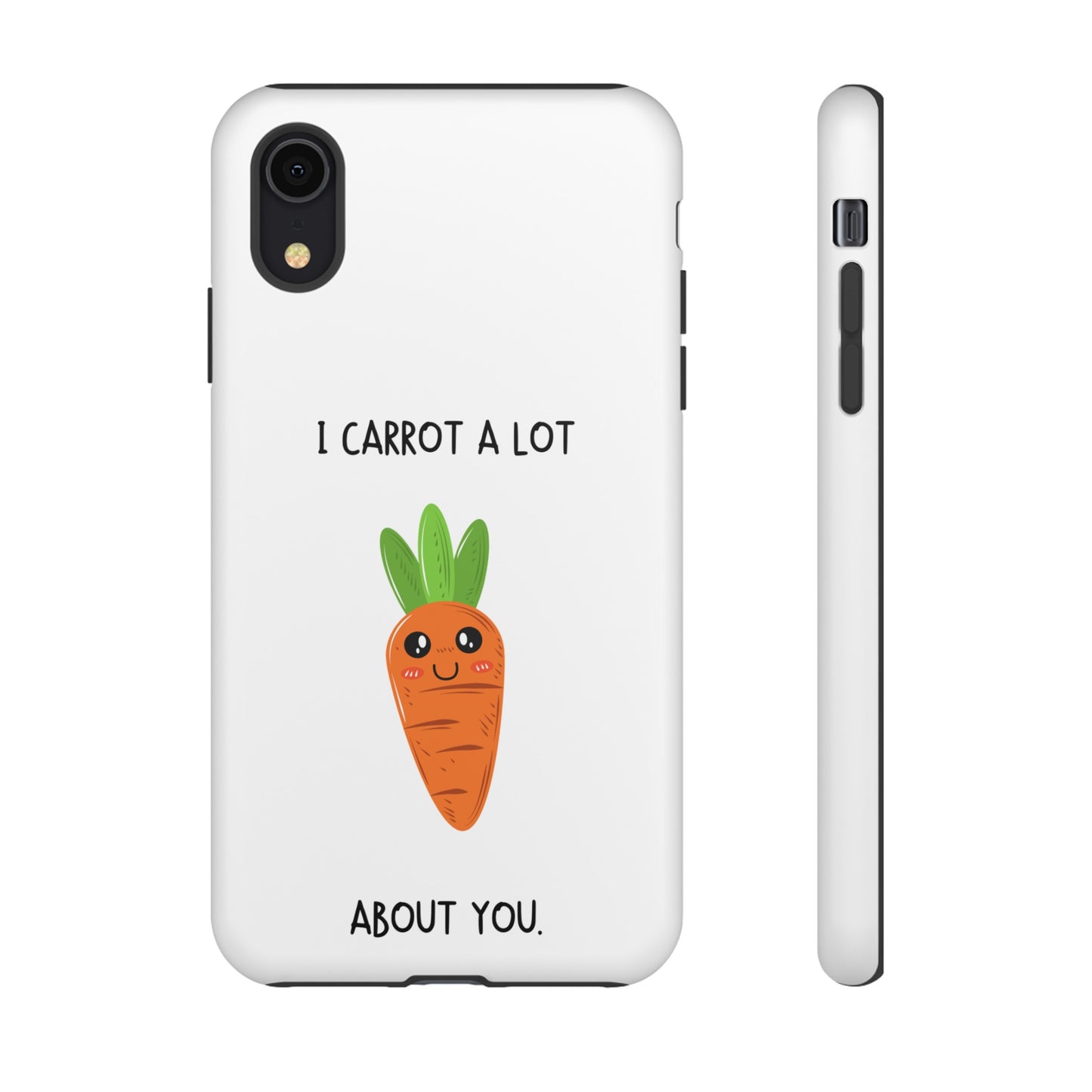 I Carrot A Lot About You Phone Case | iPhone 15 Plus/ Pro, 14, 13, 12| Google Pixel 7, Pro, 5| Samsung Galaxy S23 All Major Phone Models