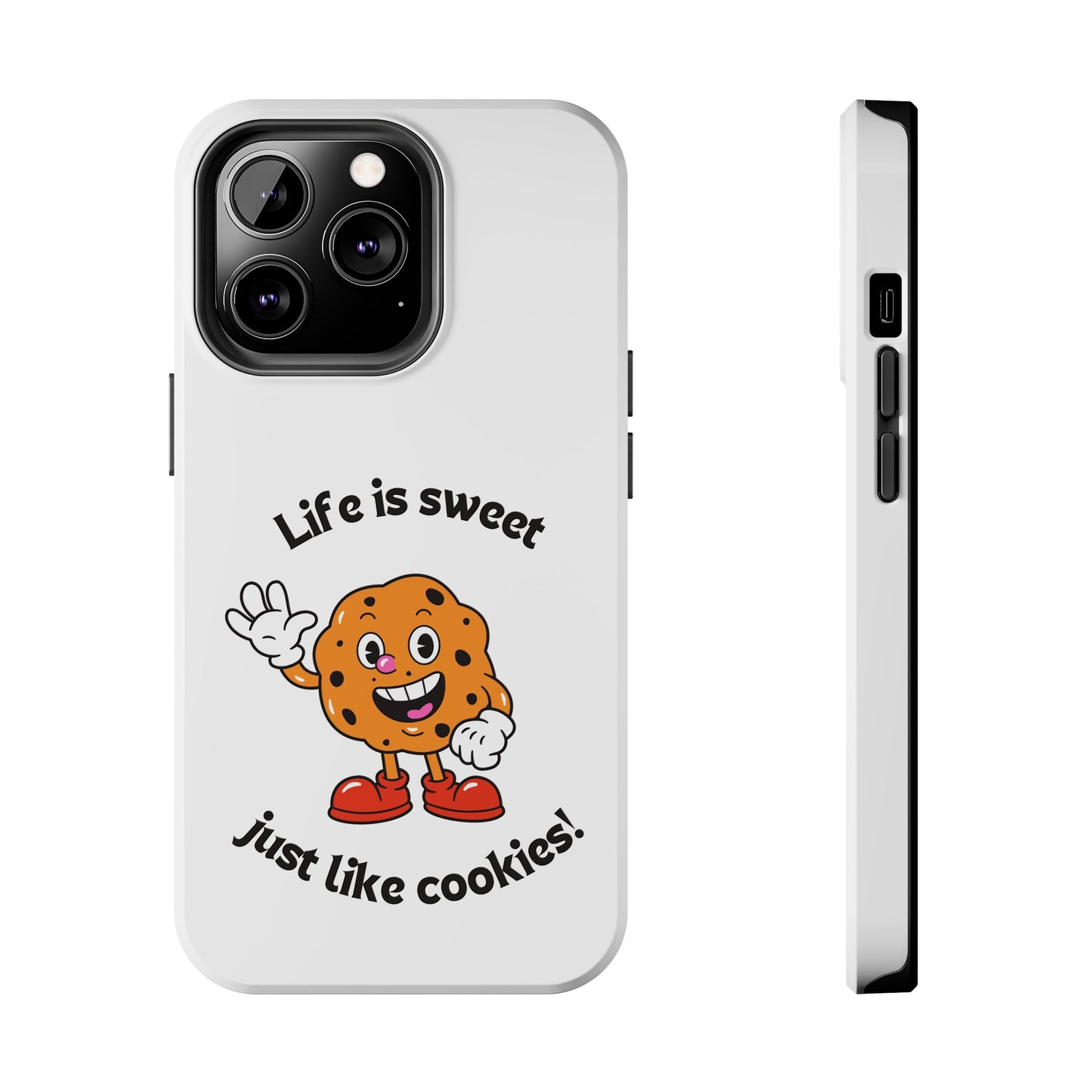 Life Is Sweet Just Like Cookies! Phone Case | iPhone 15 Plus/ Pro, 14, 13, 12|