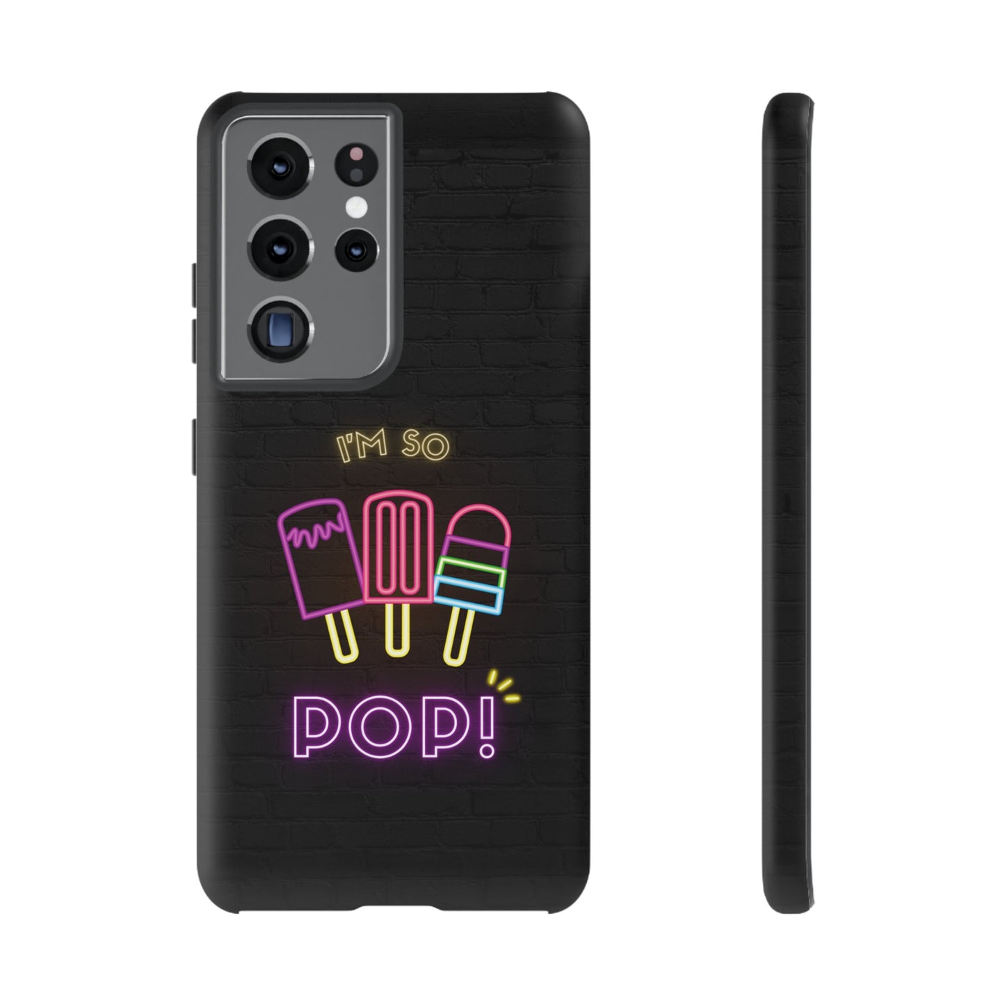 I'm So Pop Phone Case | iPhone 15 Plus/ Pro, 14, 13, 12| Google Pixel 7, Pro, 5| Samsung Galaxy S23 All Major Phone Models