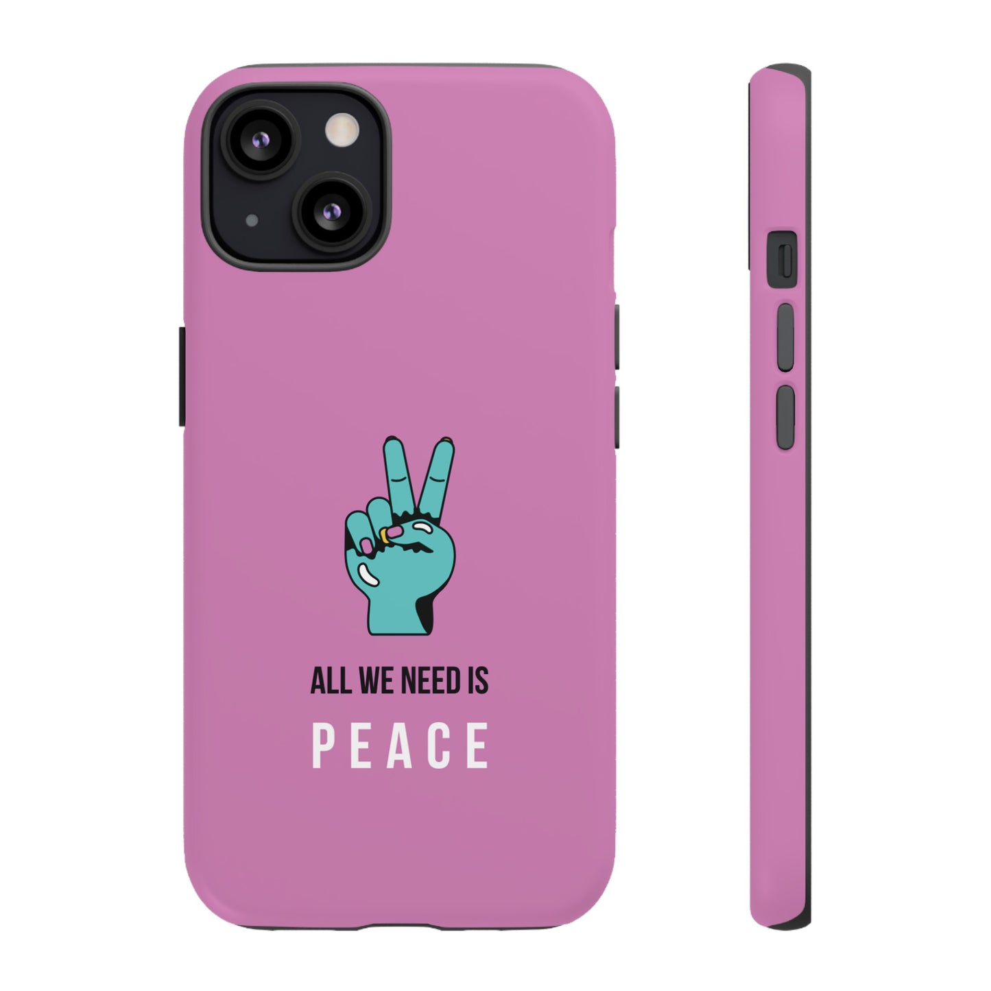 All We Need Is Peace Wallpaper Phone Case | iPhone 15 Plus/ Pro, 14, 13, 12| Google Pixel 7, Pro, 5| Samsung Galaxy S23 All Major Phone Models