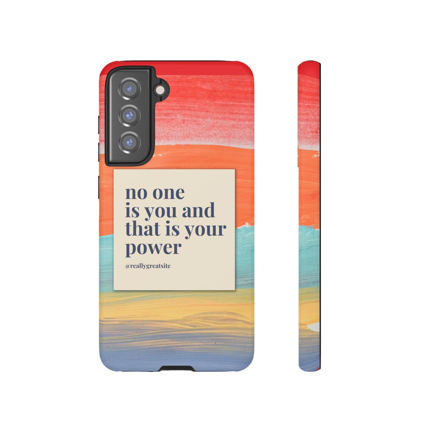 No One Is You And That Is Your Power Phone Case | iPhone 15 Plus/ Pro, 14, 13, 12| Google Pixel 7, Pro, 5| Samsung Galaxy S23 All Major Phone Models