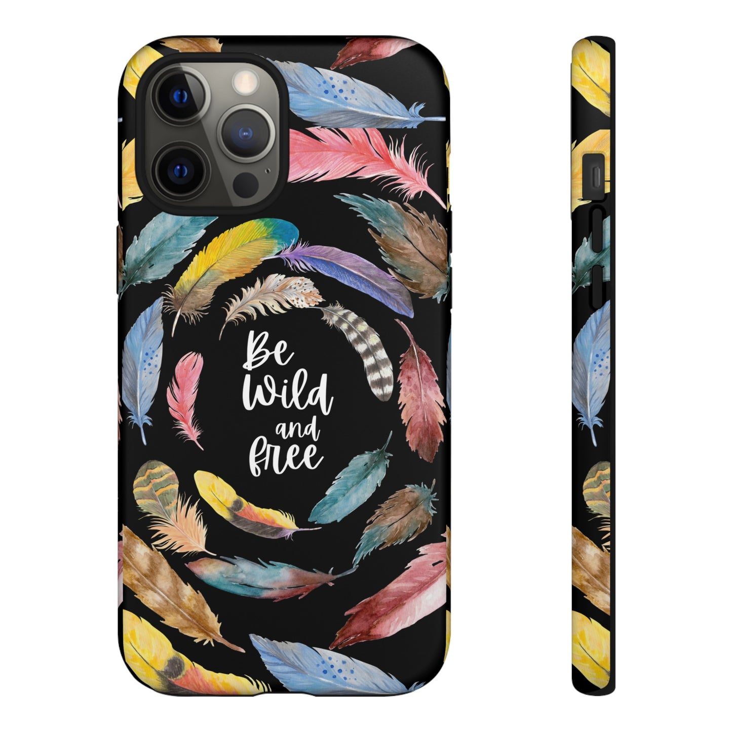 Be Wild And Free Phone Case | iPhone 15 Plus/ Pro, 14, 13, 12| Google Pixel 7, Pro, 5| Samsung Galaxy S23 All Major Phone Models