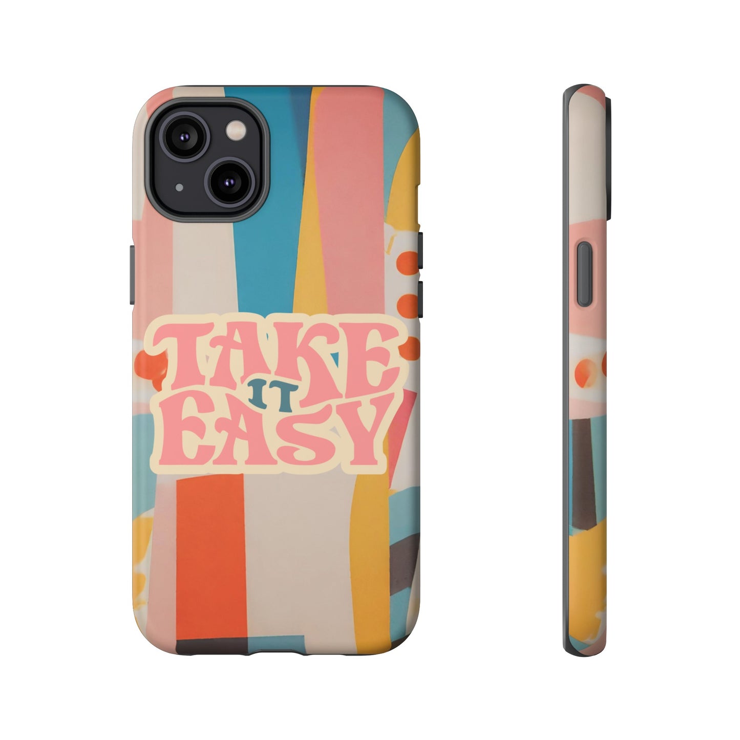 Take It Easy Wallpaper Phone Case | iPhone 15 Plus/ Pro, 14, 13, 12| Google Pixel 7, Pro, 5| Samsung Galaxy S23 All Major Phone Models