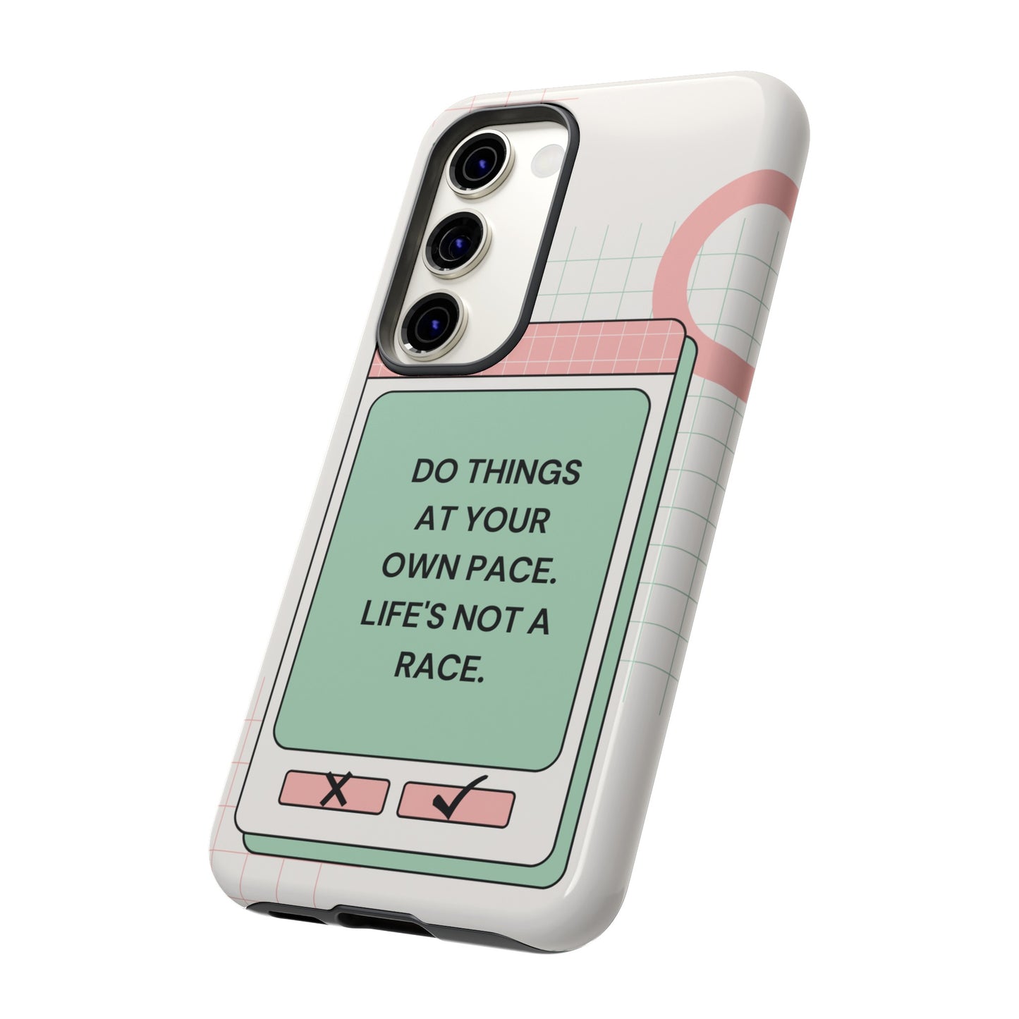 Life's Not A Race Phone Case | iPhone 15 Plus/ Pro, 14, 13, 12| Google Pixel 7, Pro, 5| Samsung Galaxy S23 All Major Phone Models