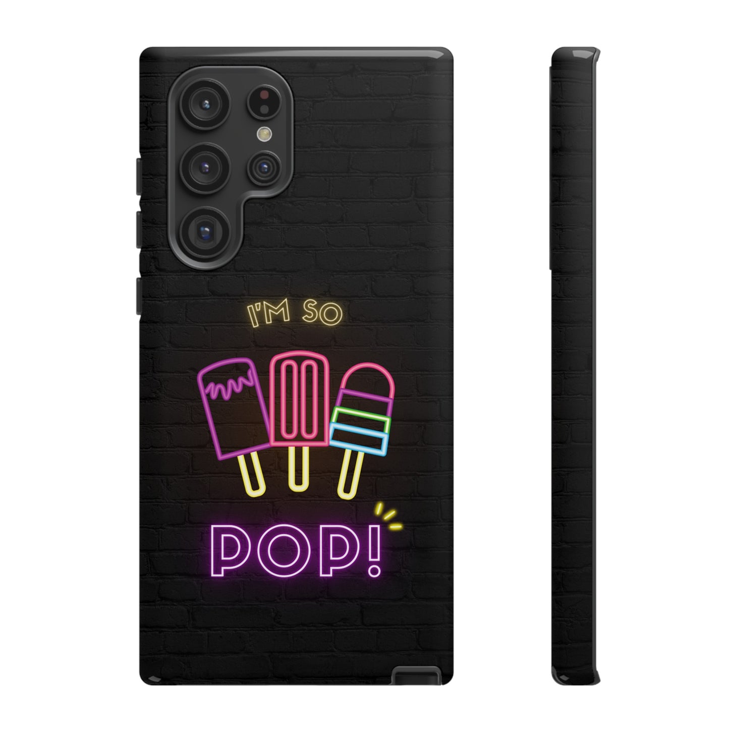 I'm So Pop Phone Case | iPhone 15 Plus/ Pro, 14, 13, 12| Google Pixel 7, Pro, 5| Samsung Galaxy S23 All Major Phone Models