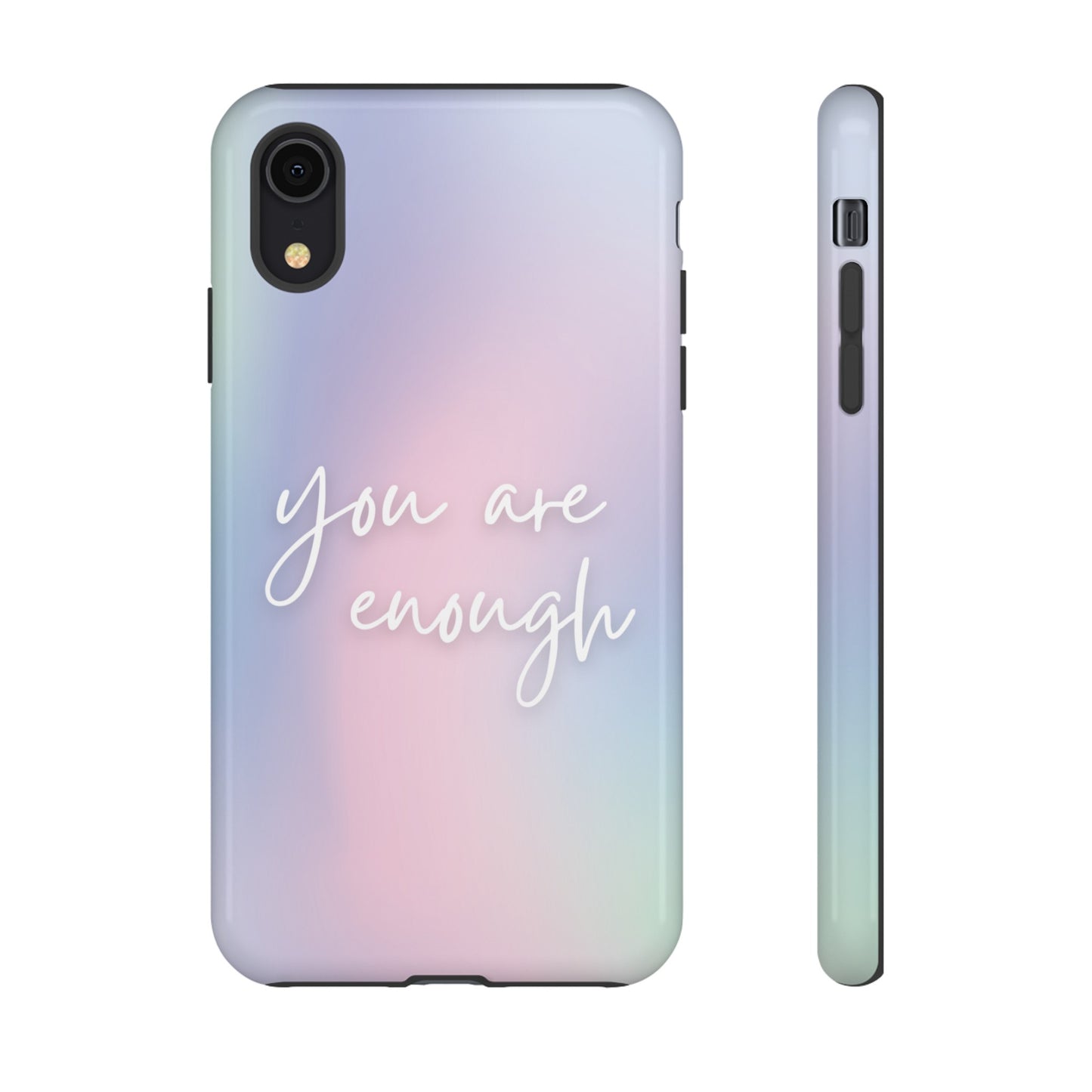 You Are Enough Wallpaper Phone Case | iPhone 15 Plus/ Pro, 14, 13, 12| Google Pixel 7, Pro, 5| Samsung Galaxy S23 All Major Phone Models