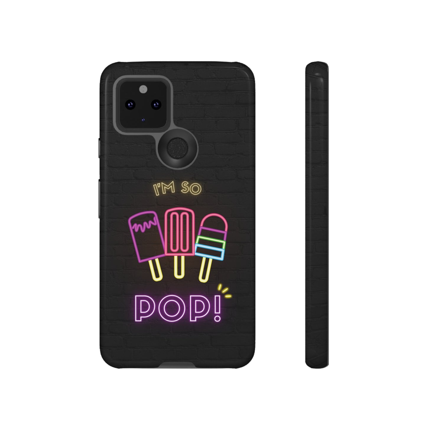 I'm So Pop Phone Case | iPhone 15 Plus/ Pro, 14, 13, 12| Google Pixel 7, Pro, 5| Samsung Galaxy S23 All Major Phone Models