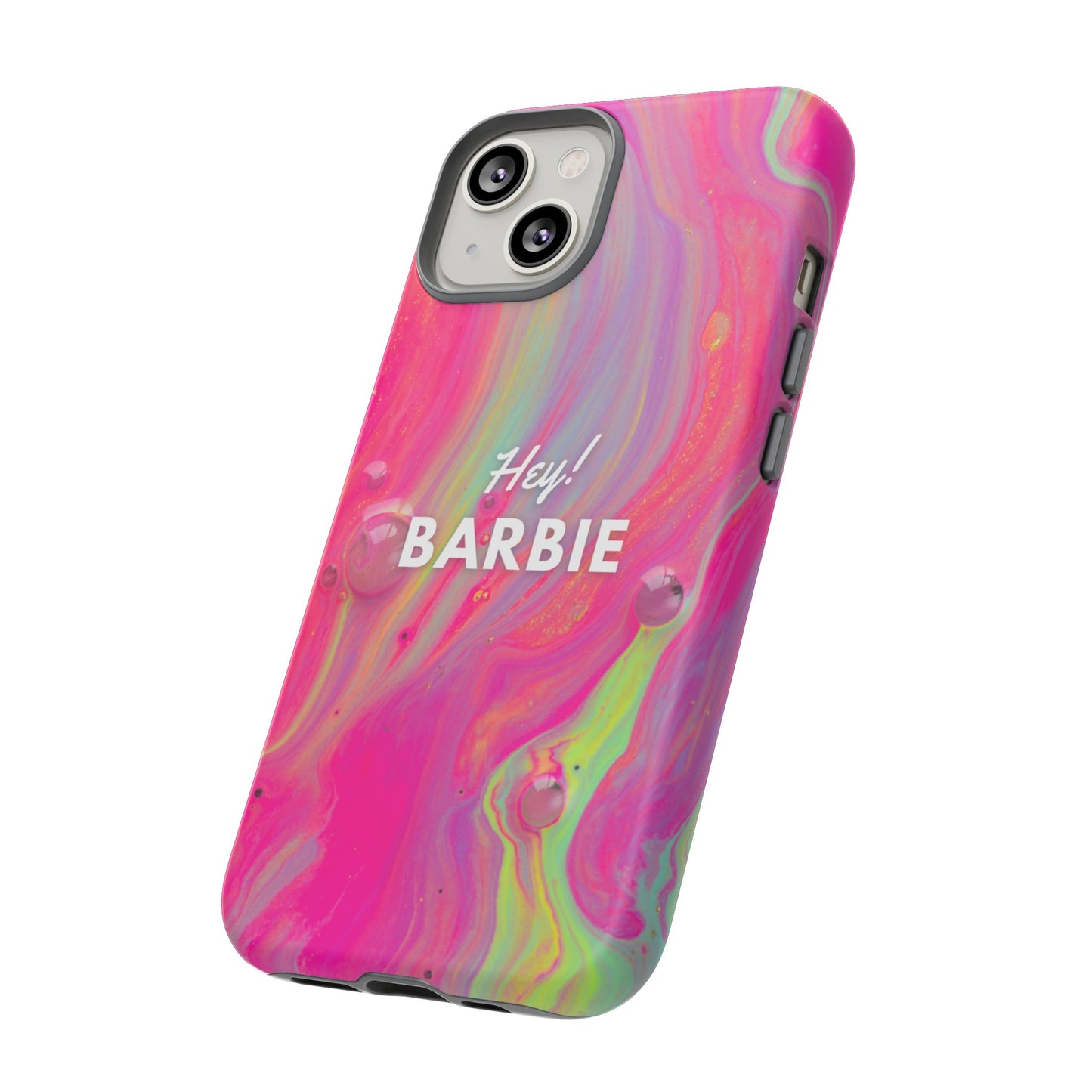 Hey Barbie! Phone Case | iPhone 15 Plus/ Pro, 14, 13, 12| Google Pixel 7, Pro, 5| Samsung Galaxy S23 All Major Phone Models