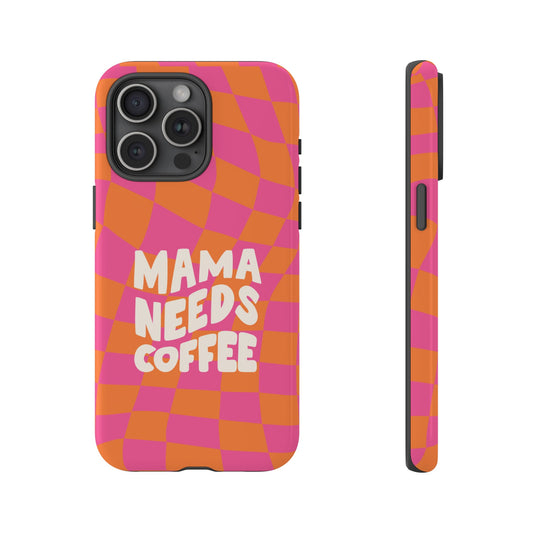 Mama Needs Coffee Wallpaper Phone Case | iPhone 15 Plus/ Pro, 14, 13, 12| Google Pixel 7, Pro, 5| Samsung Galaxy S23 All Major Phone Models