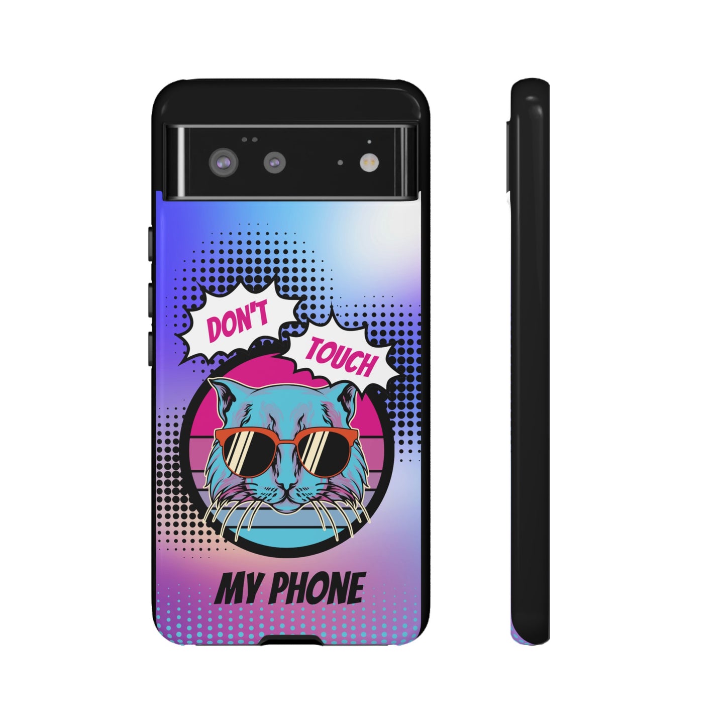 Don't Touch My Phone- Phone Case | iPhone 15 Plus/ Pro, 14, 13, 12| Google Pixel 7, Pro, 5| Samsung Galaxy S23 All Major Phone Models