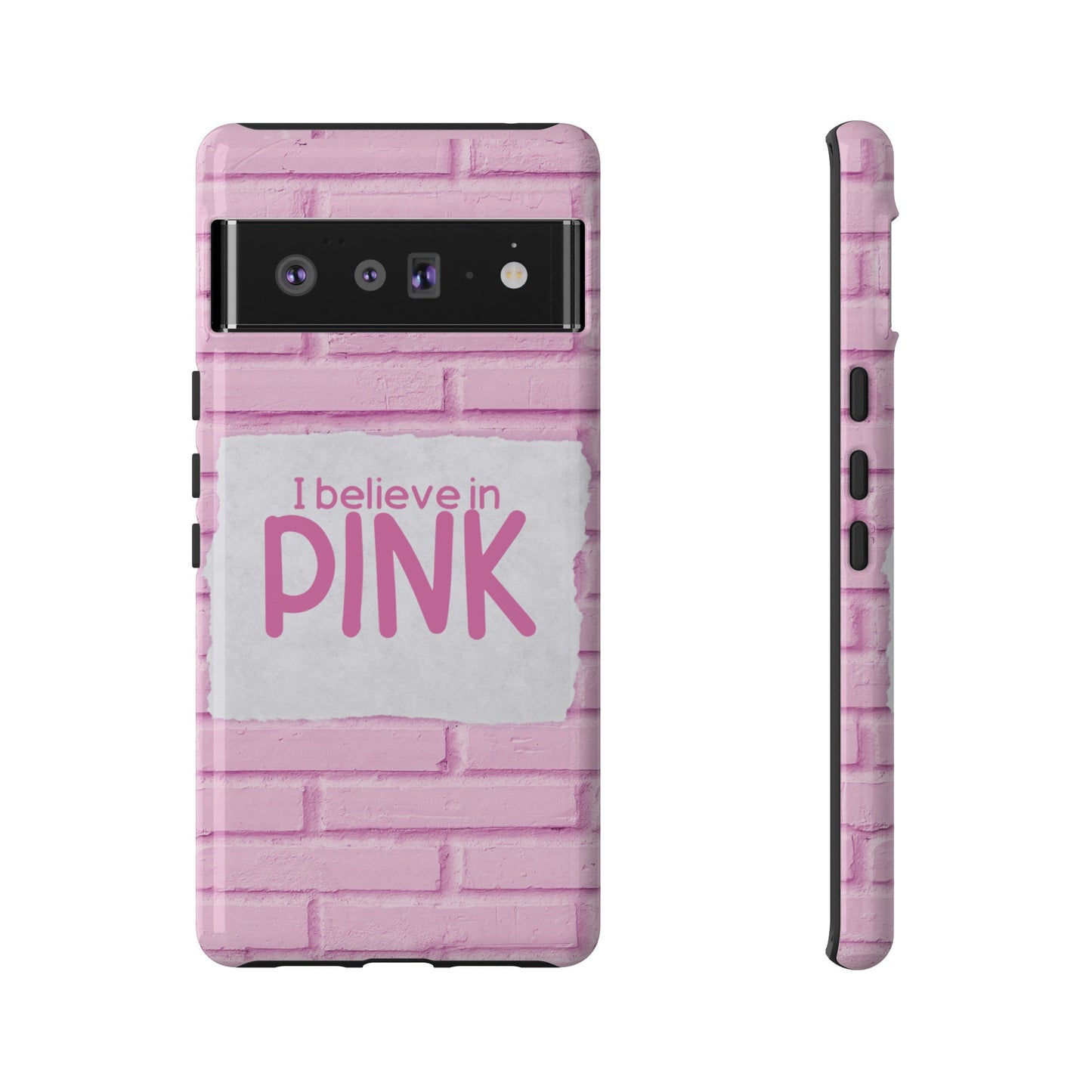 I Believe In Pink Wallpaper Phone Case | iPhone 15 Plus/ Pro, 14, 13, 12| Google Pixel 7, Pro, 5| Samsung Galaxy S23 All Major Phone Models