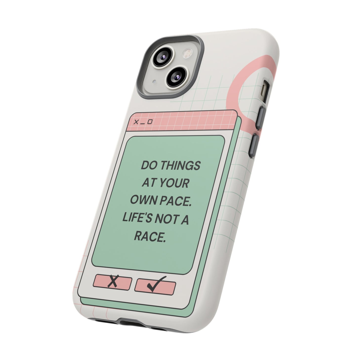 Life's Not A Race Phone Case | iPhone 15 Plus/ Pro, 14, 13, 12| Google Pixel 7, Pro, 5| Samsung Galaxy S23 All Major Phone Models