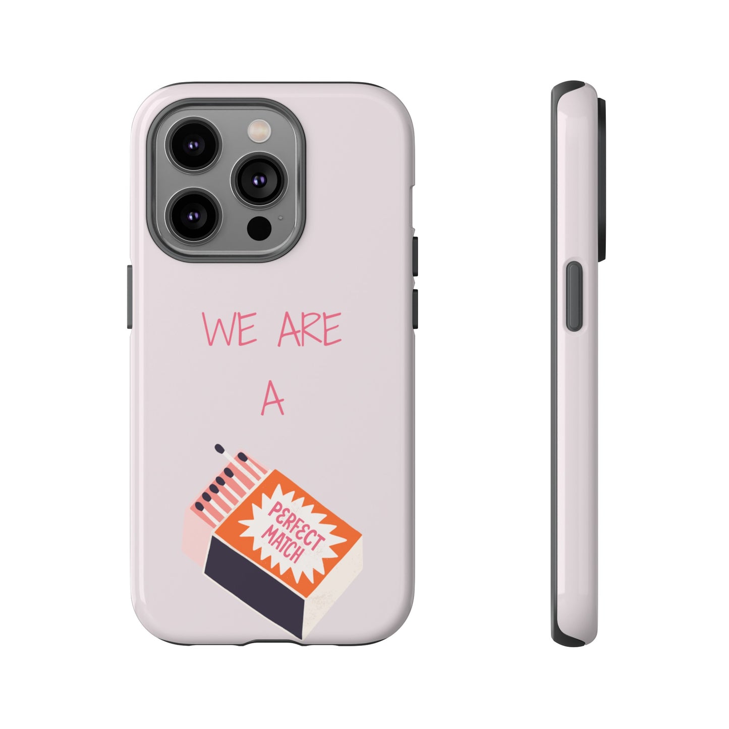 We Are A Perfect Match Wallpaper Phone Case | iPhone 15 Plus/ Pro, 14, 13, 12| Google Pixel 7, Pro, 5| Samsung Galaxy S23 All Major Phone Models