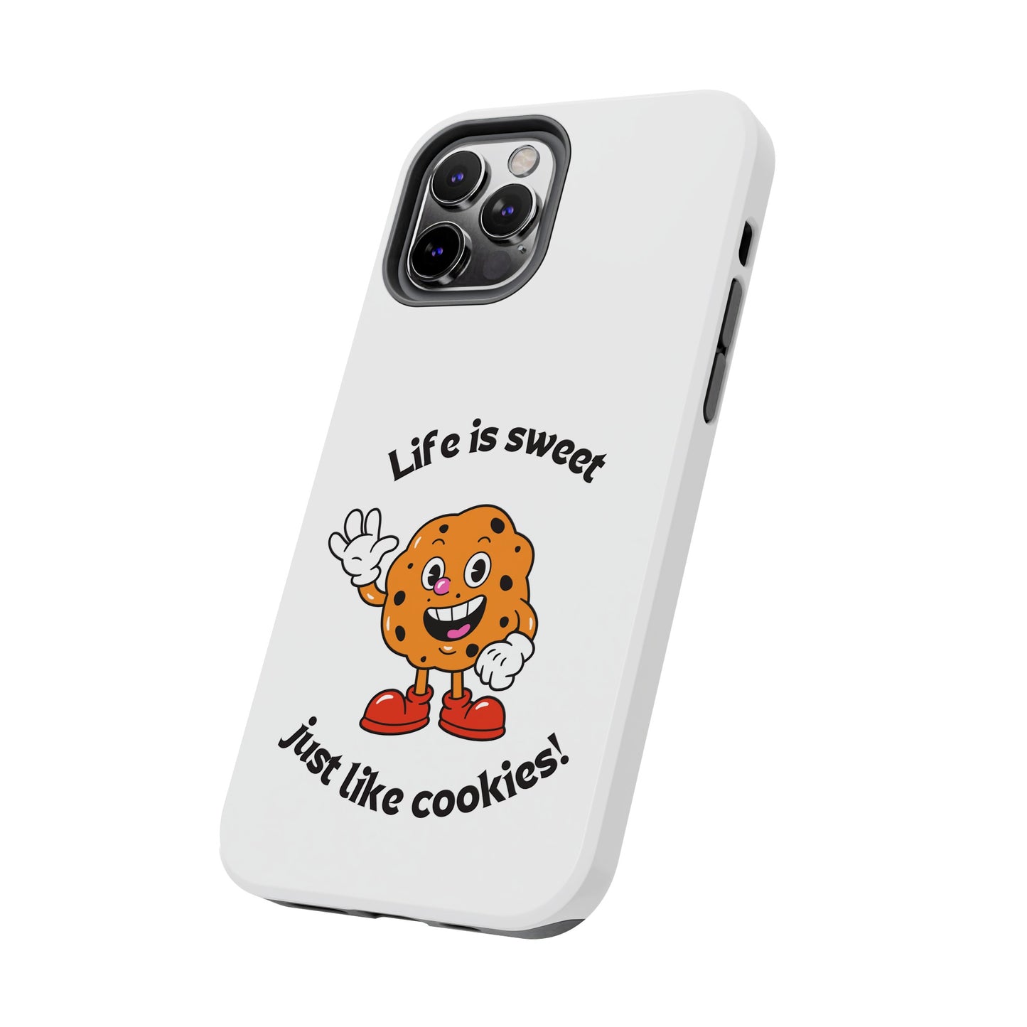 Life Is Sweet Just Like Cookies! Phone Case | iPhone 15 Plus/ Pro, 14, 13, 12|