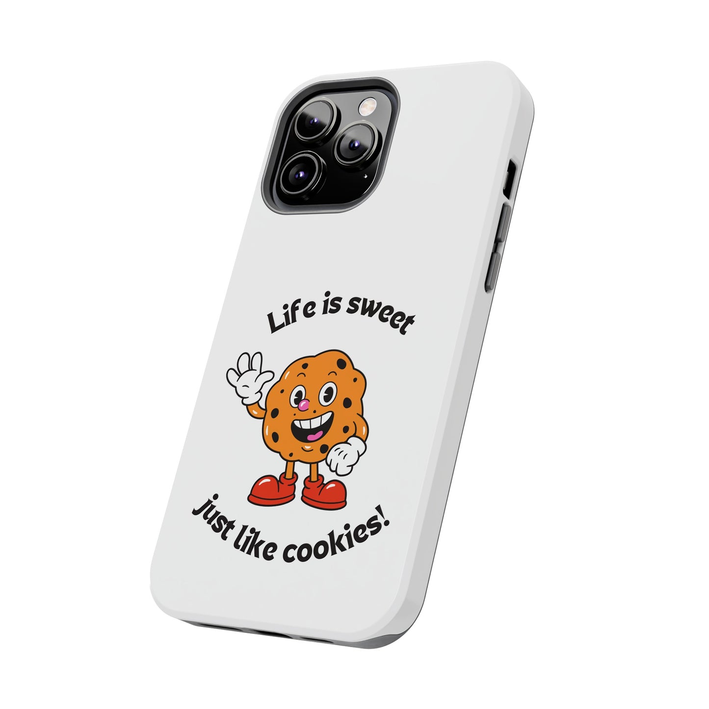 Life Is Sweet Just Like Cookies! Phone Case | iPhone 15 Plus/ Pro, 14, 13, 12|