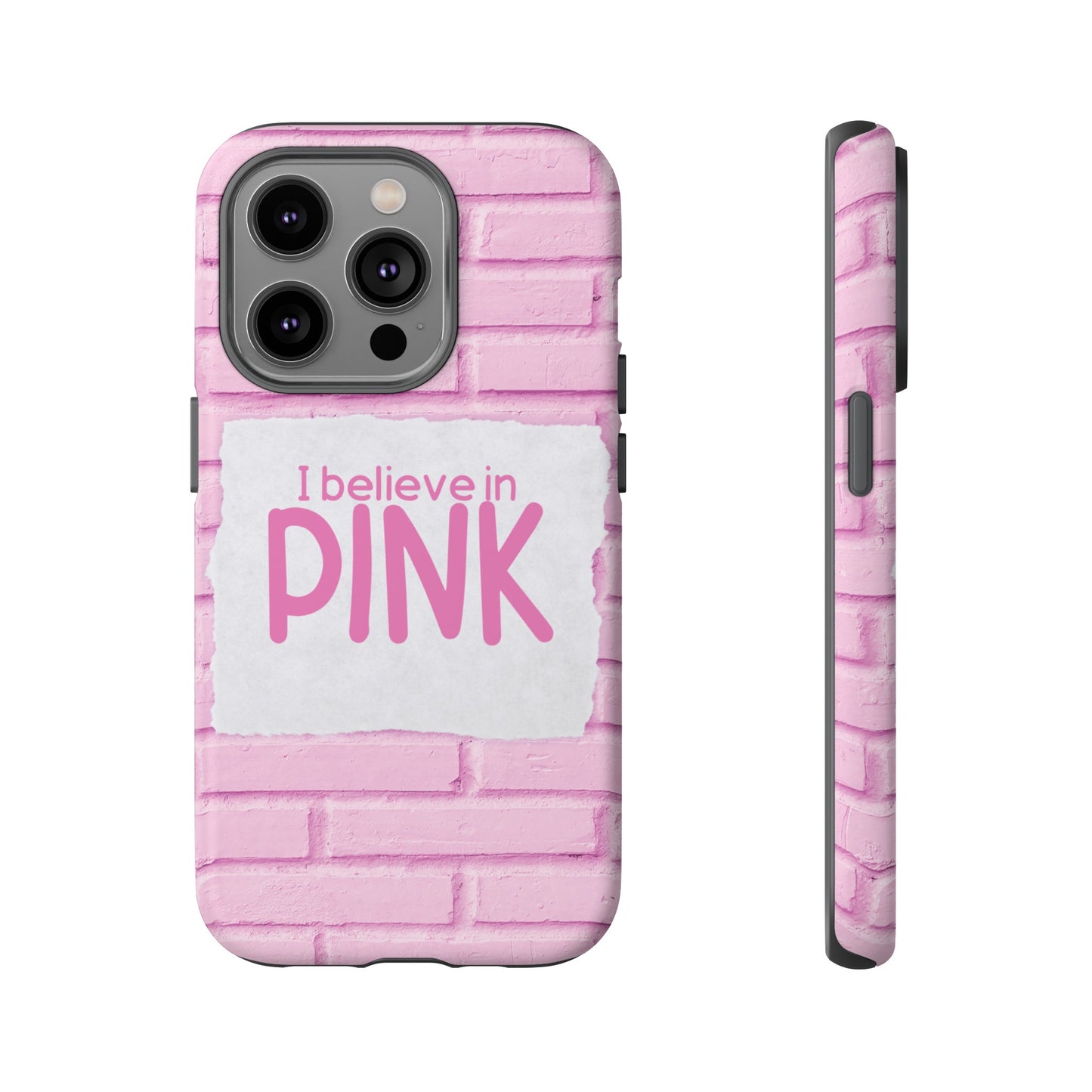 I Believe In Pink Wallpaper Phone Case | iPhone 15 Plus/ Pro, 14, 13, 12| Google Pixel 7, Pro, 5| Samsung Galaxy S23 All Major Phone Models